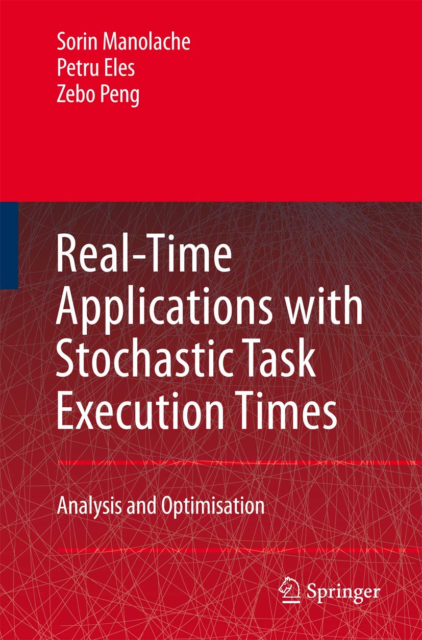 RealTime Applications with Stochastic Task Execution Times: Analysis and Optimisation,Used