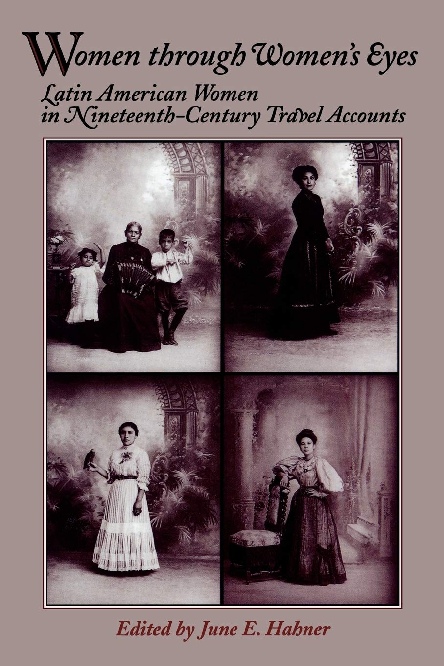 Latin American Women in NineteenthCentury Travel (Latin American Silhouettes (Paper)),Used