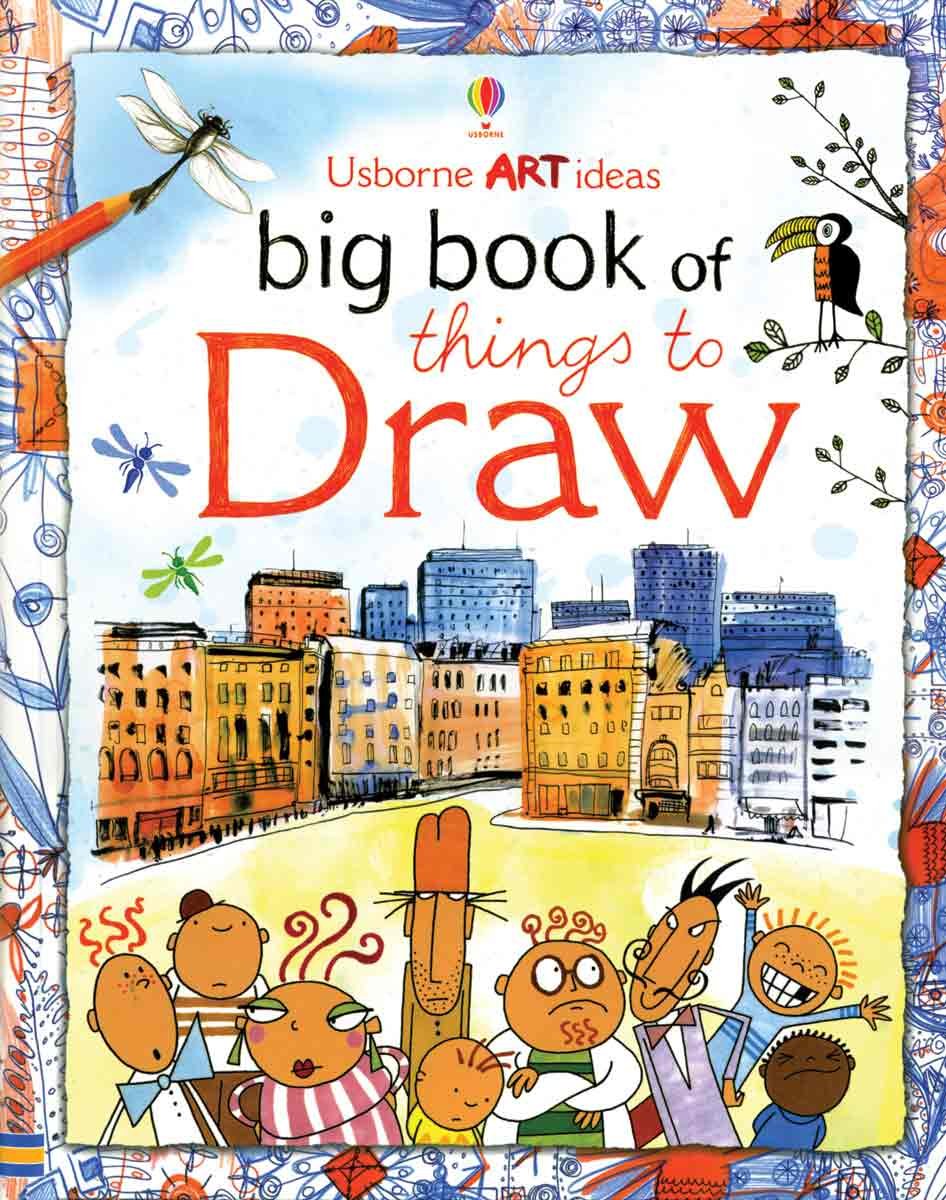 Usborne Art Ideas Big Book Of Things To Draw