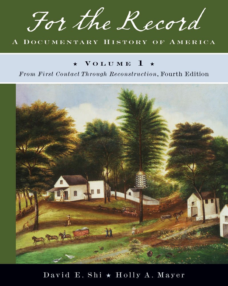 For The Record: A Documentary History Of America: From First Contact Through Reconstruction,New