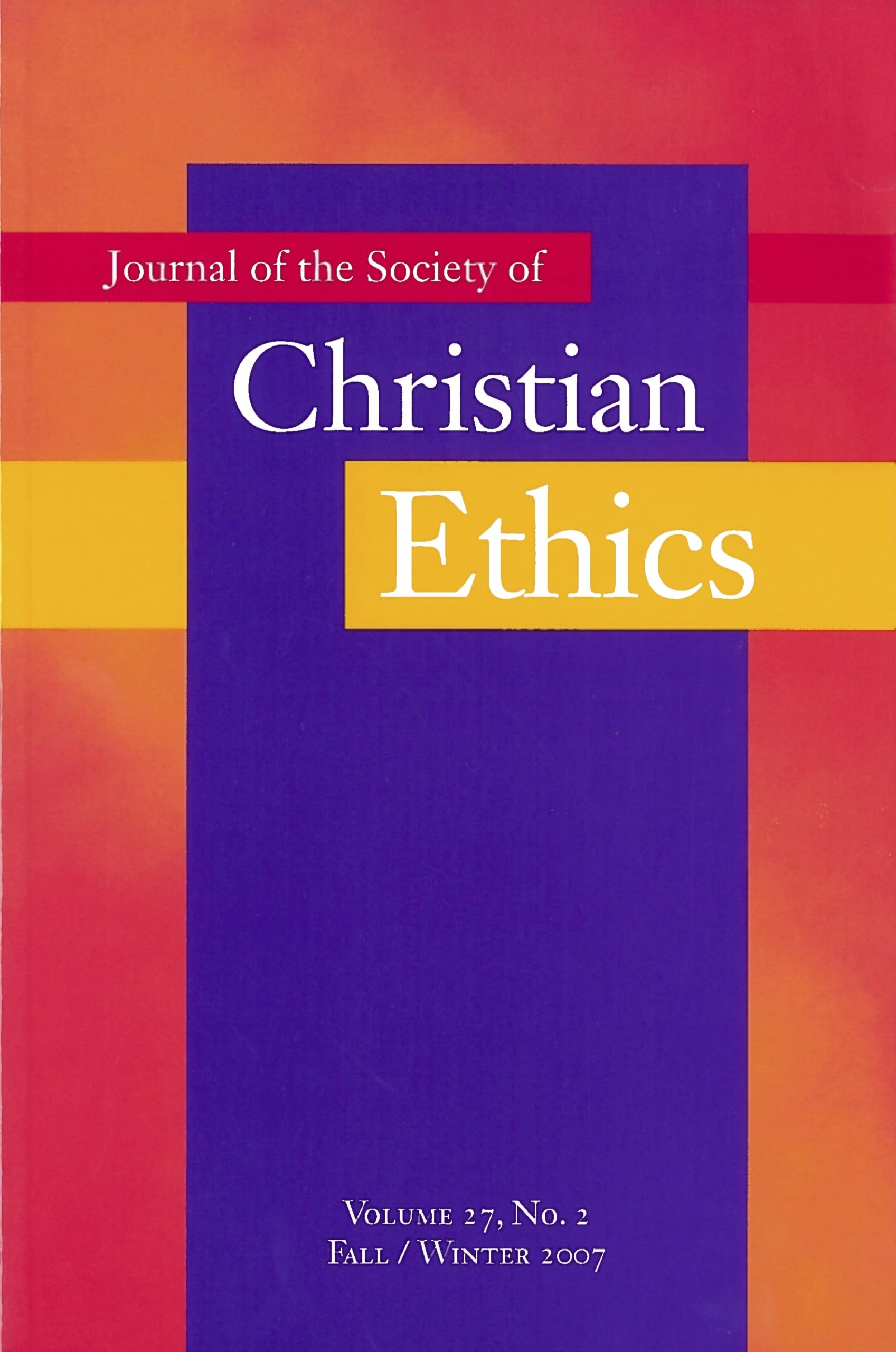 Journal of the Society of Christian Ethics: Fall/Winter 2007 (Annual Of The Sce),Used