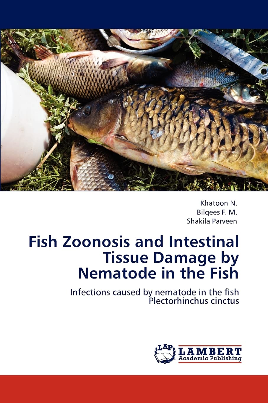 Fish Zoonosis and Intestinal Tissue Damage by Nematode in the Fish: Infections caused by nematode in the fish Plectorhinchus cin,Used