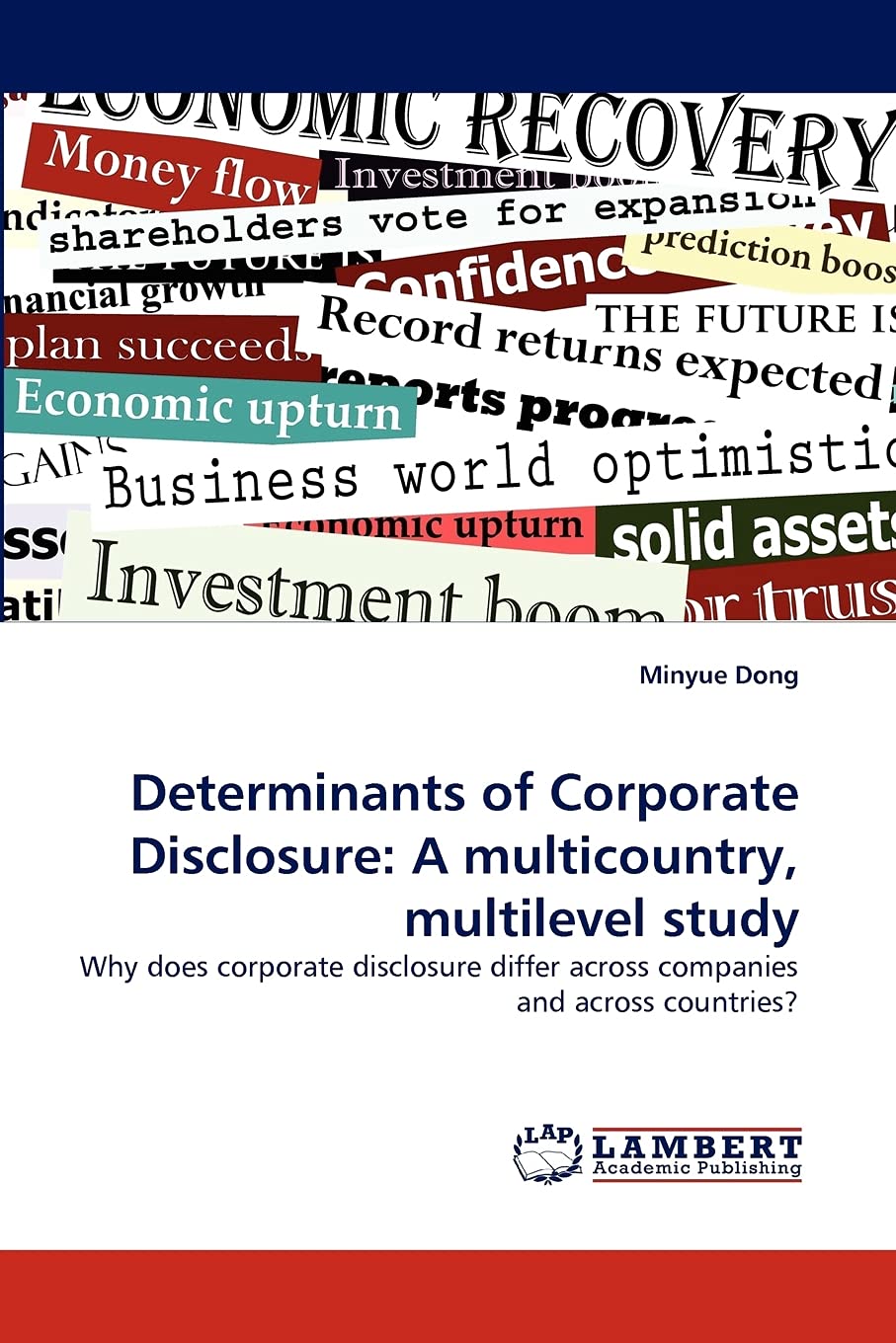 Determinants of Corporate Disclosure: A multicountry, multilevel study: Why does corporate disclosure differ across companies an,Used