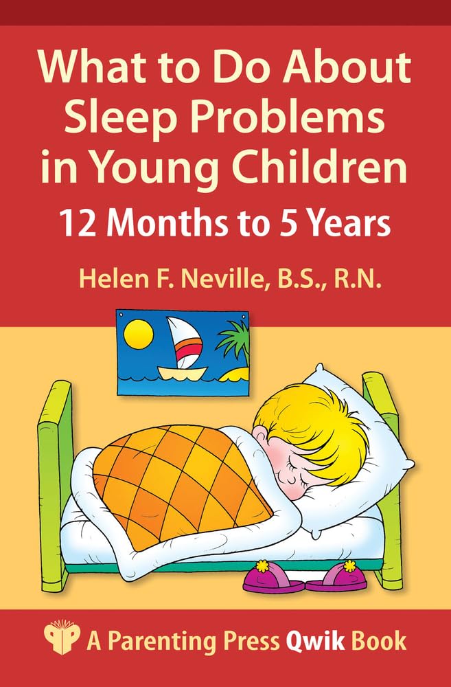 What to Do About Sleep Problems in Young Children: 12 Months to 5 Years (A Parenting Press Qwik Book),Used