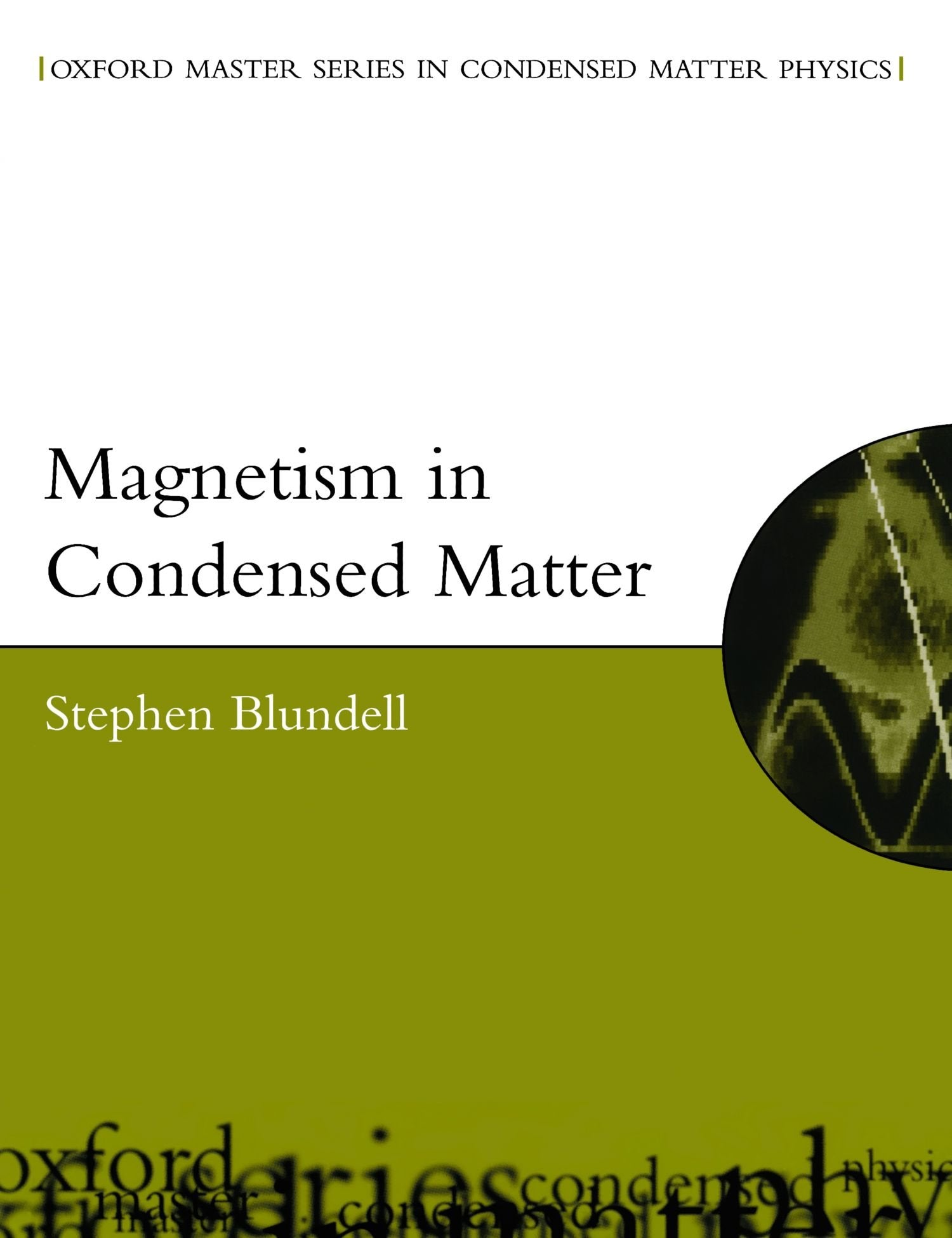 Magnetism In Condensed Matter (Oxford Master Series In Physics),New