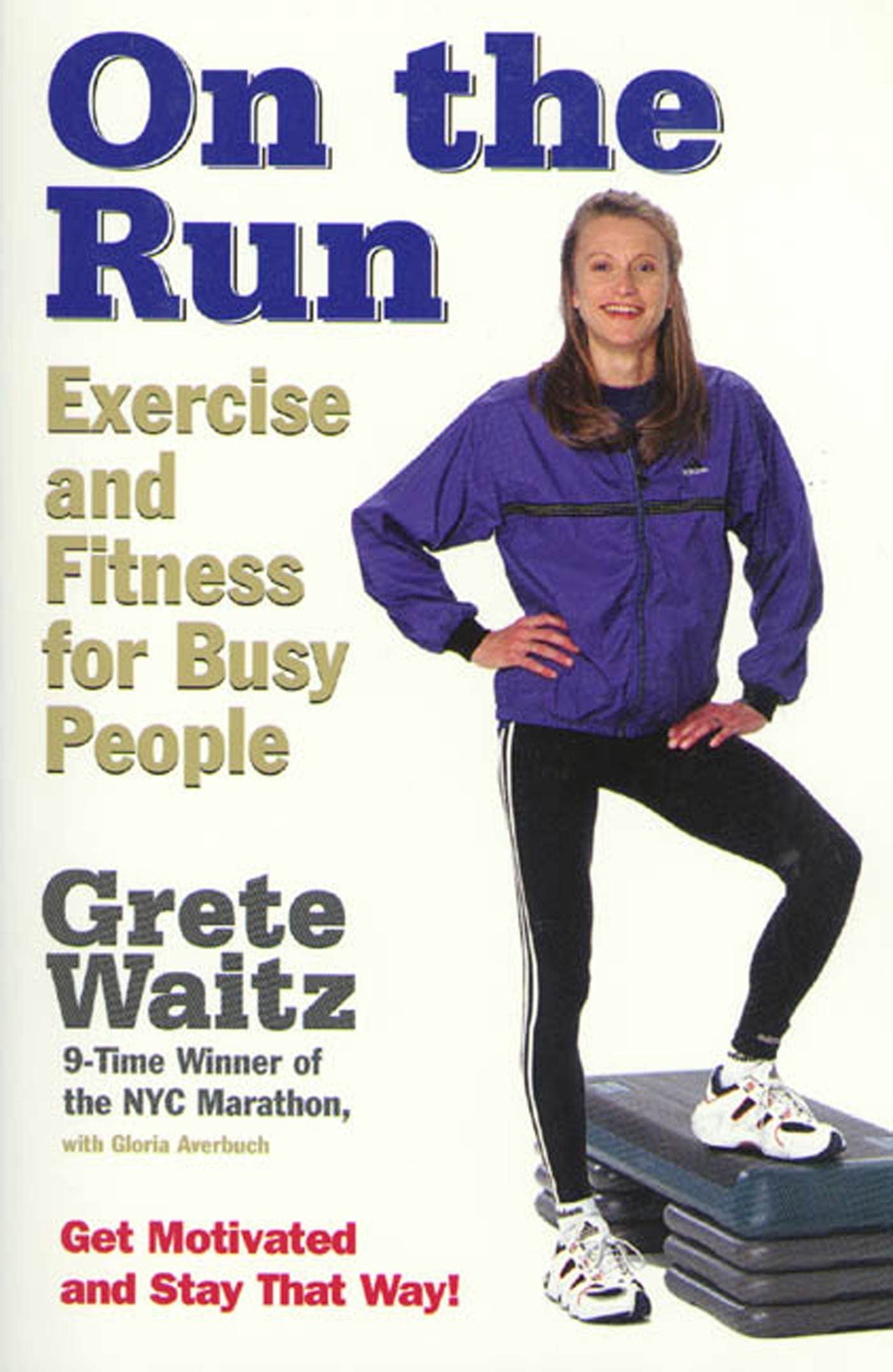 On The Run: Exercise and Fitness for Busy People,Used