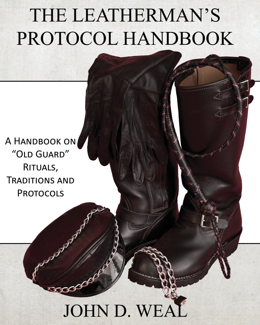 The Leatherman's Protocol Handbook: A Handbook on