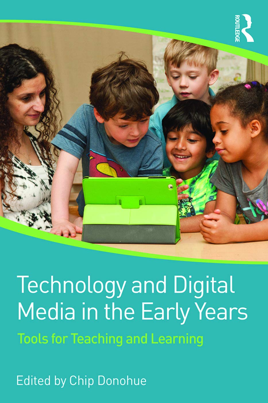 Technology and Digital Media in the Early Years: Tools for Teaching and Learning,Used