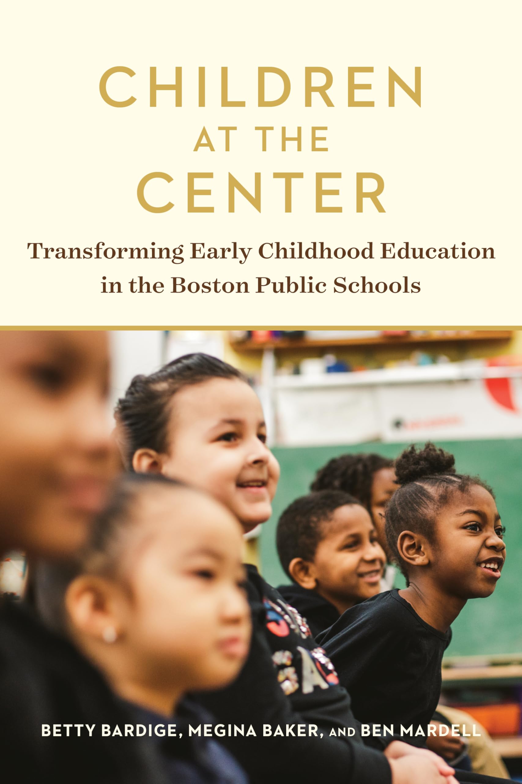 Children At The Center: Transforming Early Childhood Education In The Boston Public Schools