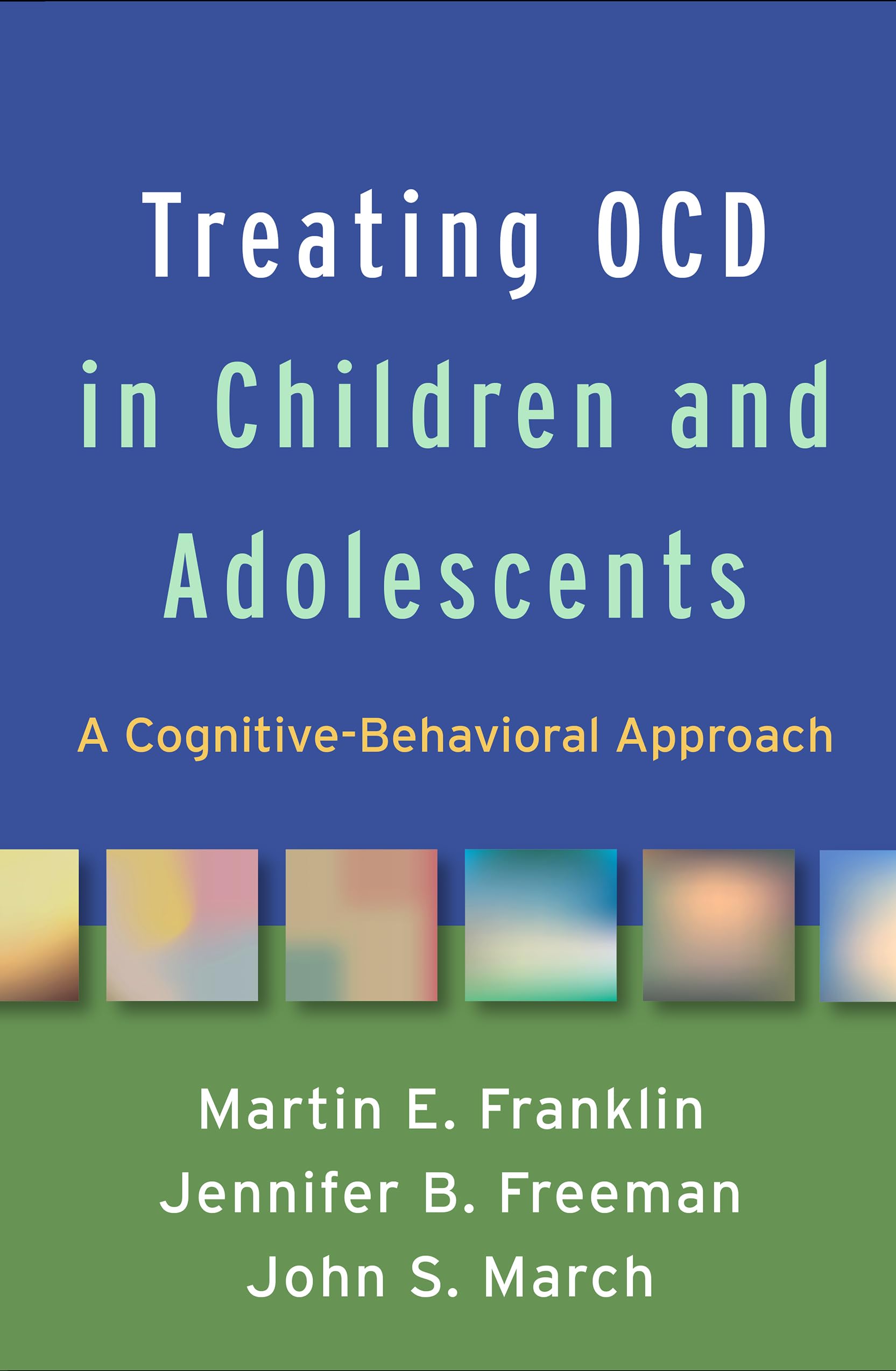 Treating OCD in Children and Adolescents: A CognitiveBehavioral Approach,Used