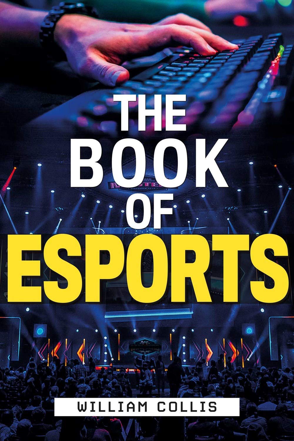 The Book of Esports: The Definitive Guide to Competitive Video Games,Used