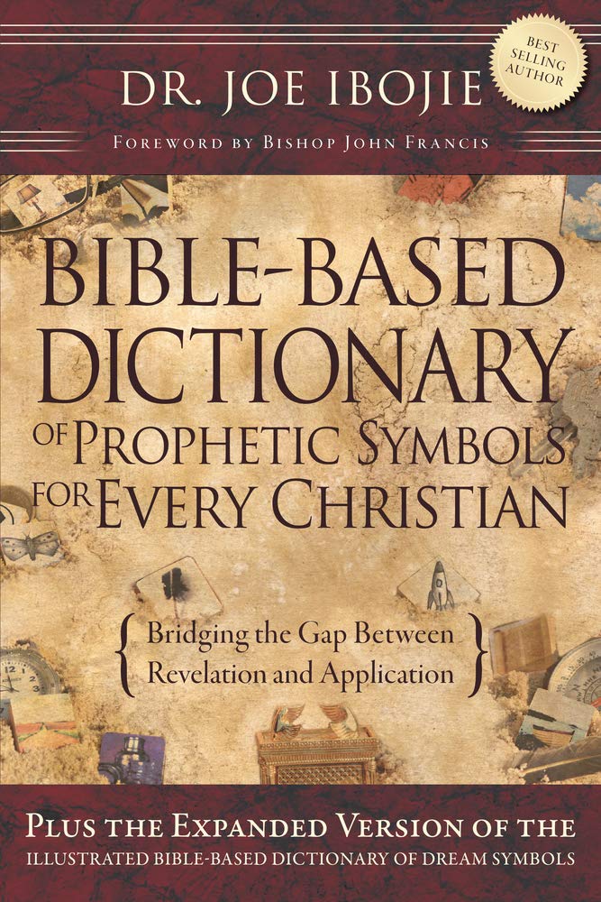 BibleBased Dictionary of Prophetic Symbols for Every Christian: Bridging the Gap Between Revelation and Application,Used