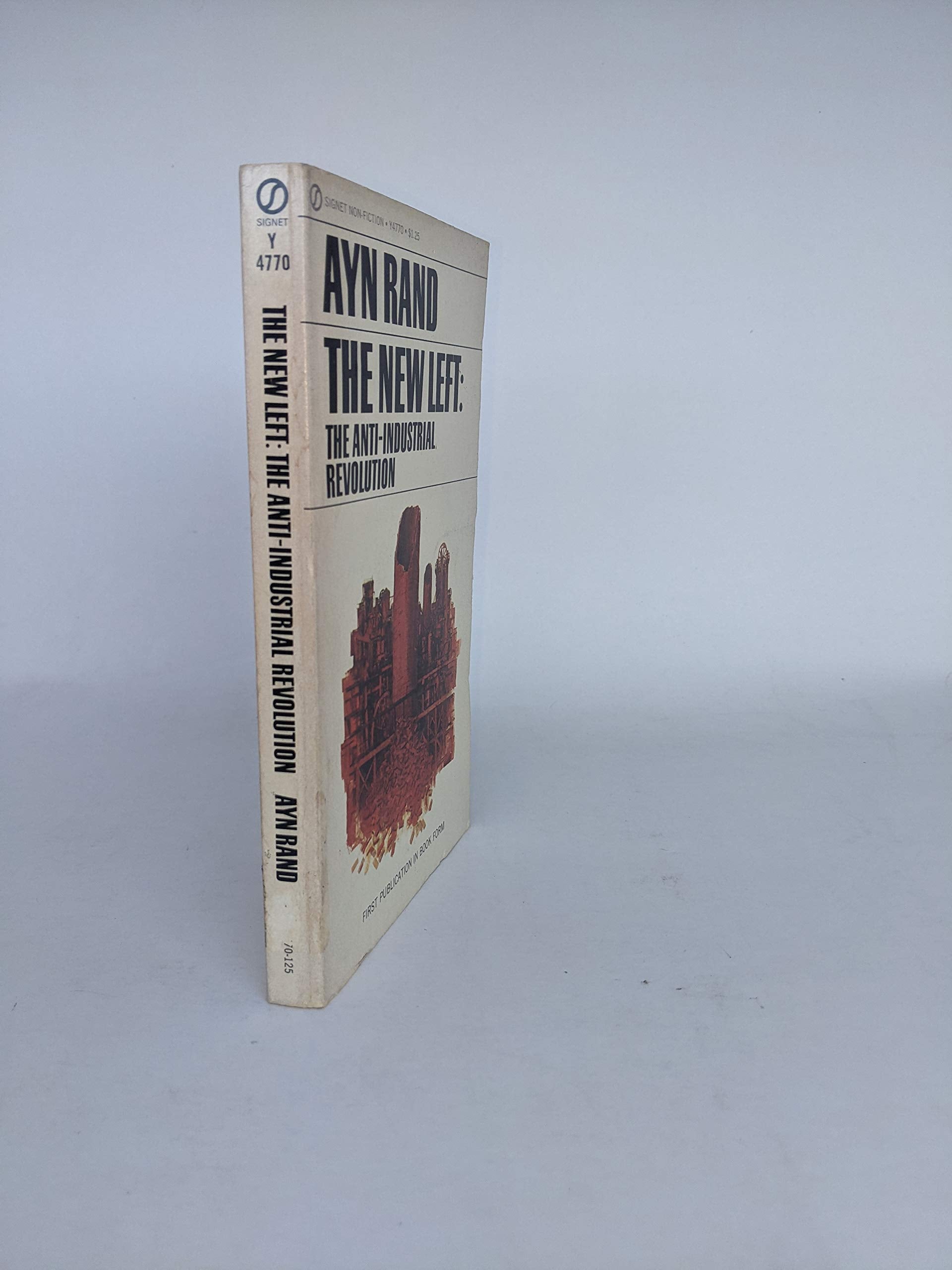 The New Left: The Antiindustrial Revolution,New