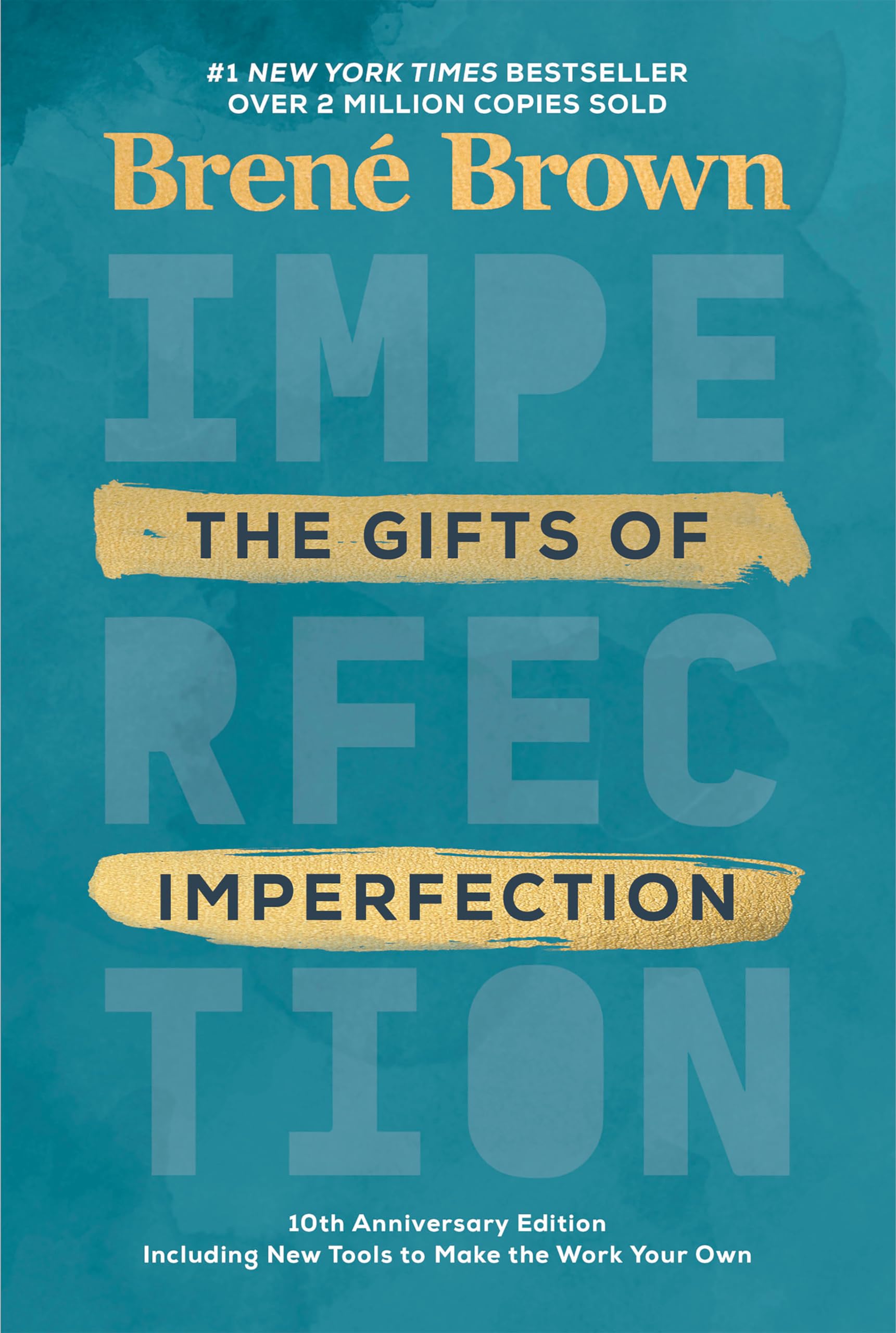 The Gifts Of Imperfection: 10Th Anniversary Edition: Features A New Foreword And Brandnew Tools,New