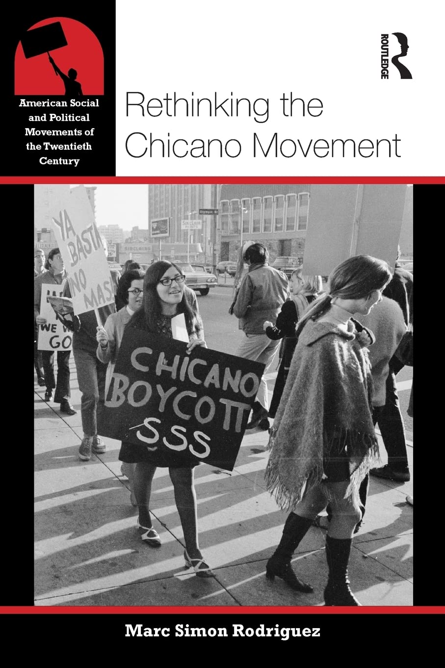 Rethinking the Chicano Movement (American Social and Political Movements of the 20th Century),Used