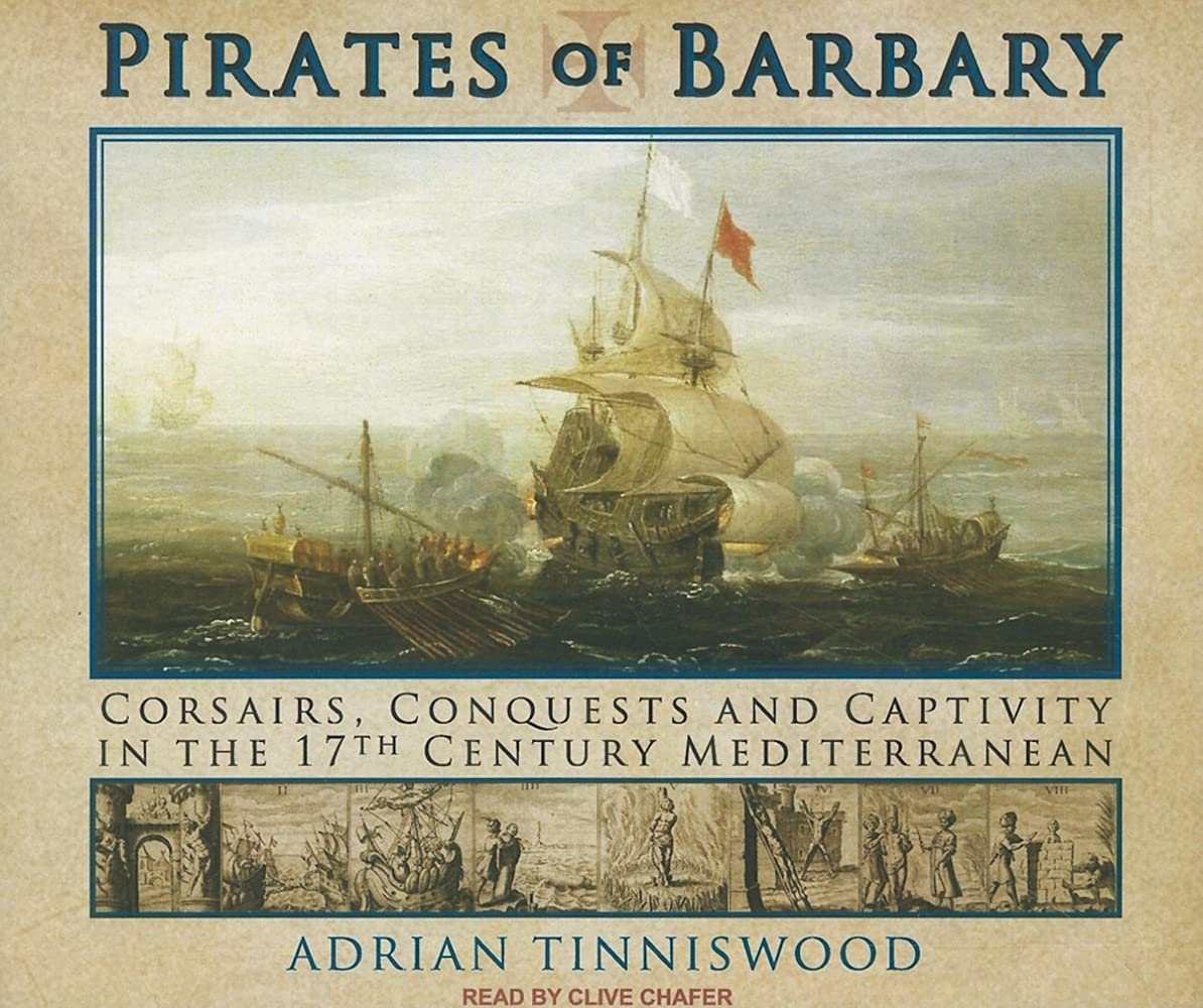 Pirates of Barbary: Corsairs, Conquests and Captivity in the SeventeenthCentury Mediterranean,Used
