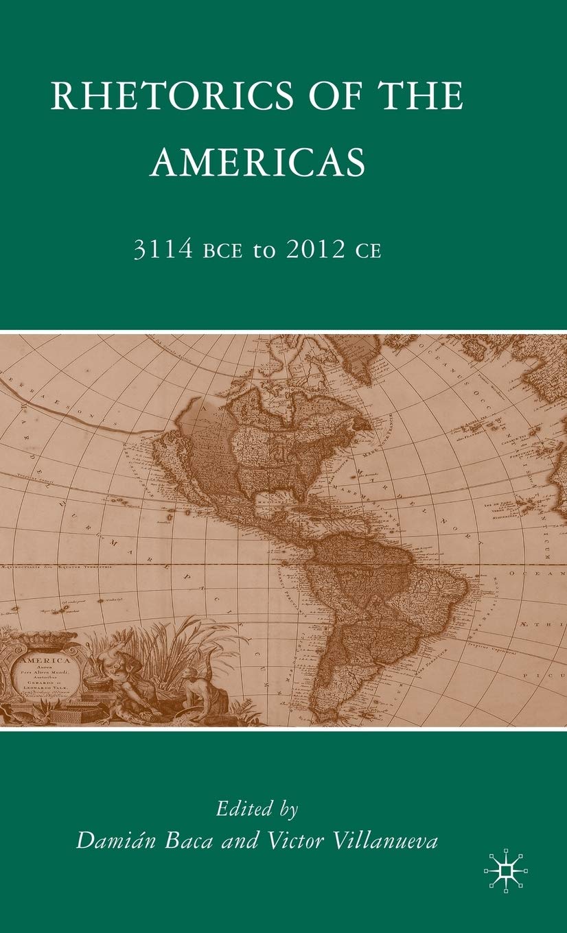 Rhetorics Of The Americas: 3114 Bce To 2012 Ce