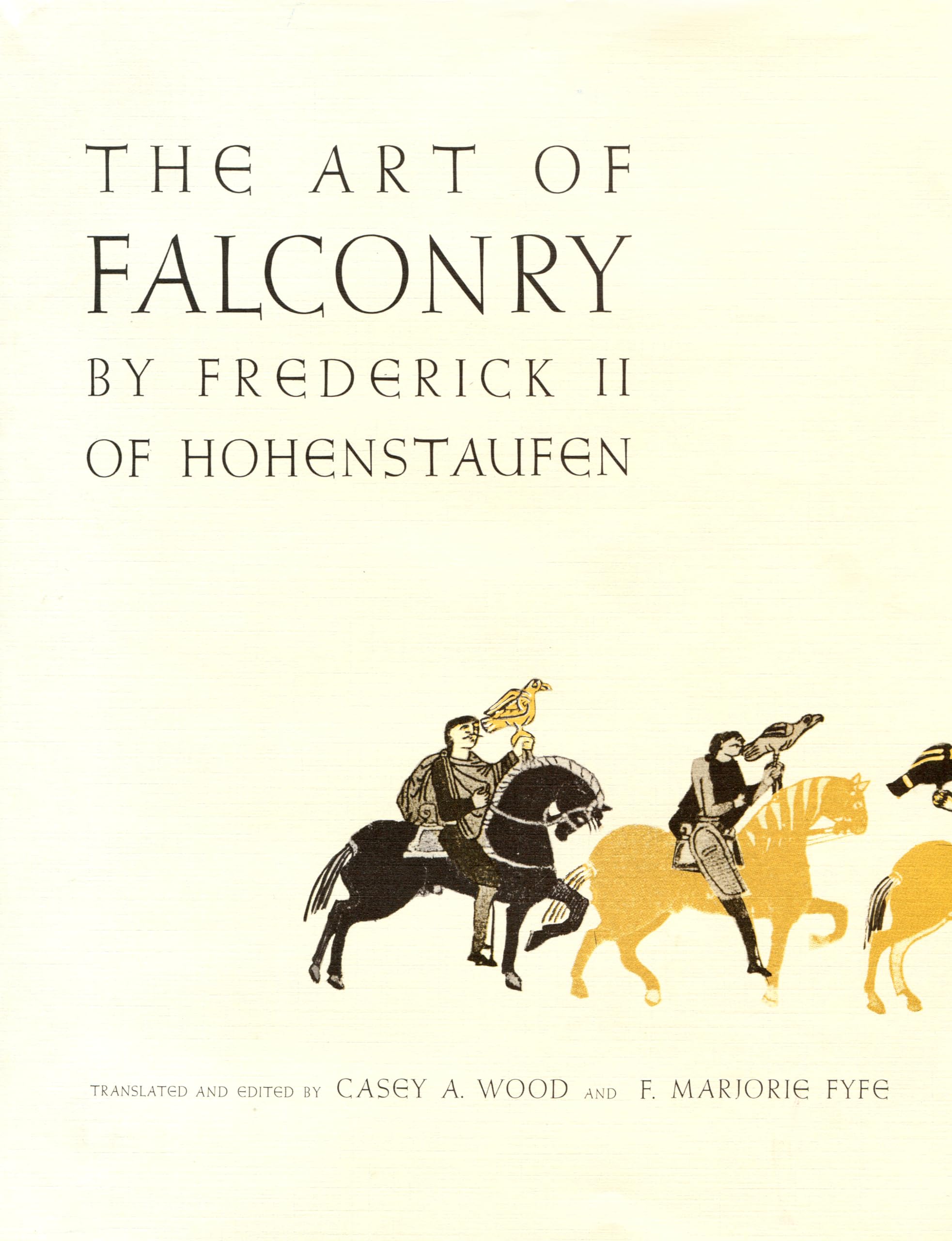Art Of Falconry; Being The De Arte Venandi Cum Avibus Of Frederick Ii Of Hohenstaufen,Used