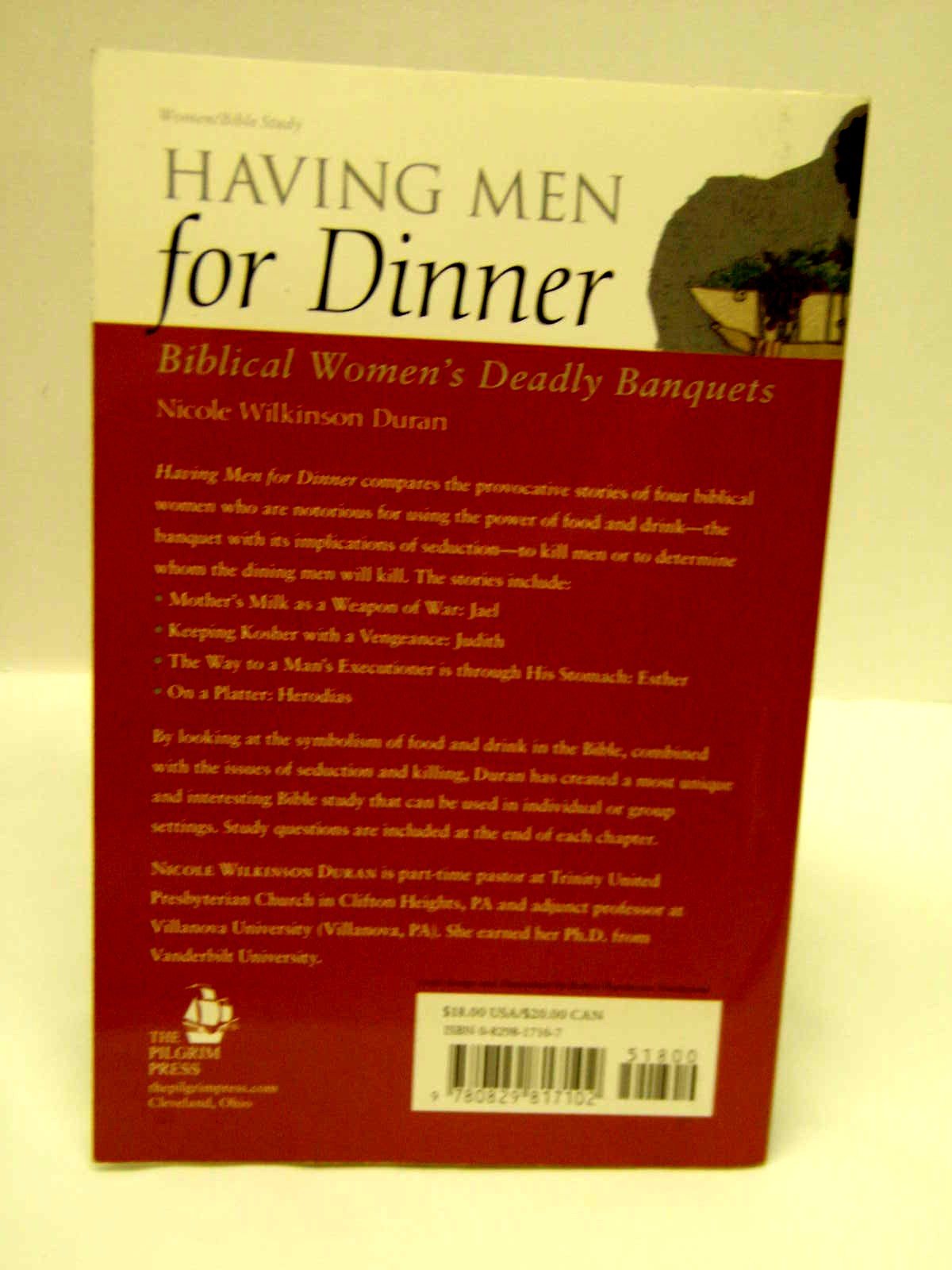 Having Men For Dinner: Biblical Womens Deadly Banquets,Used
