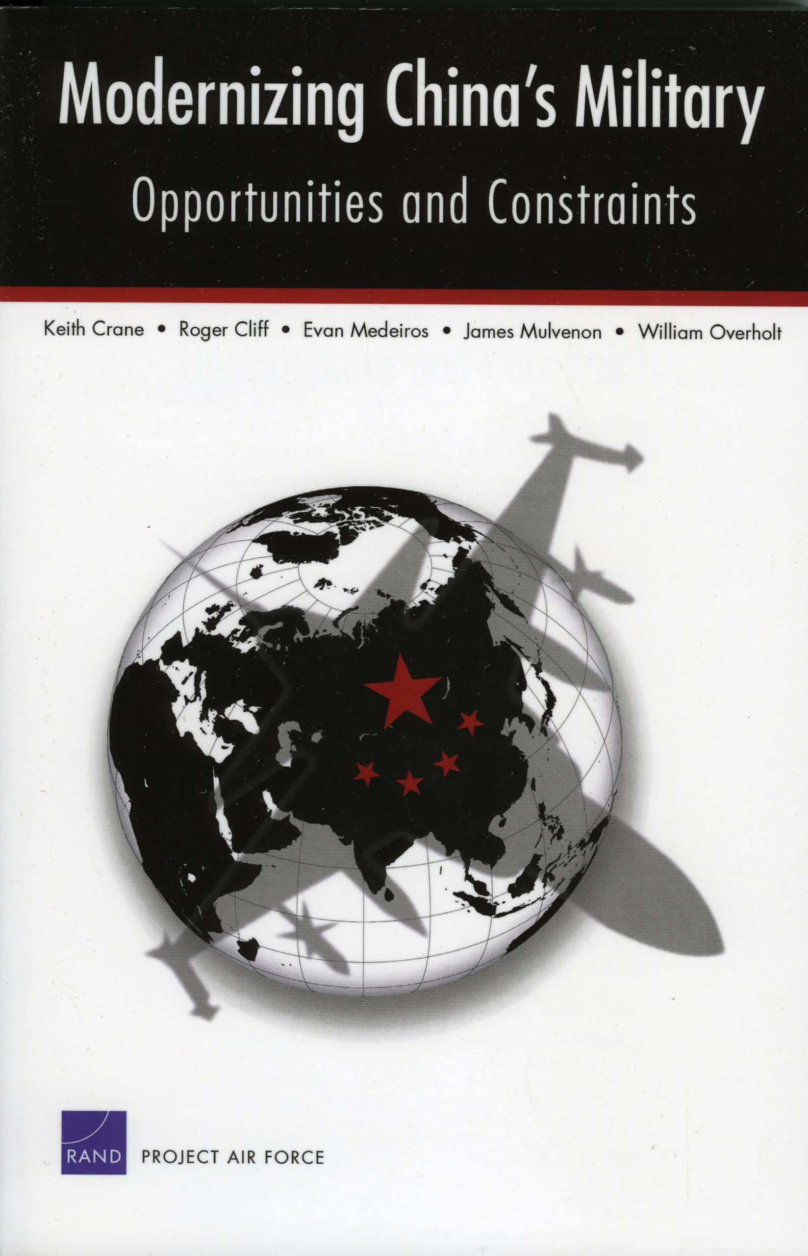 Modernizing China'S Military: Opportunities And Constraints,New
