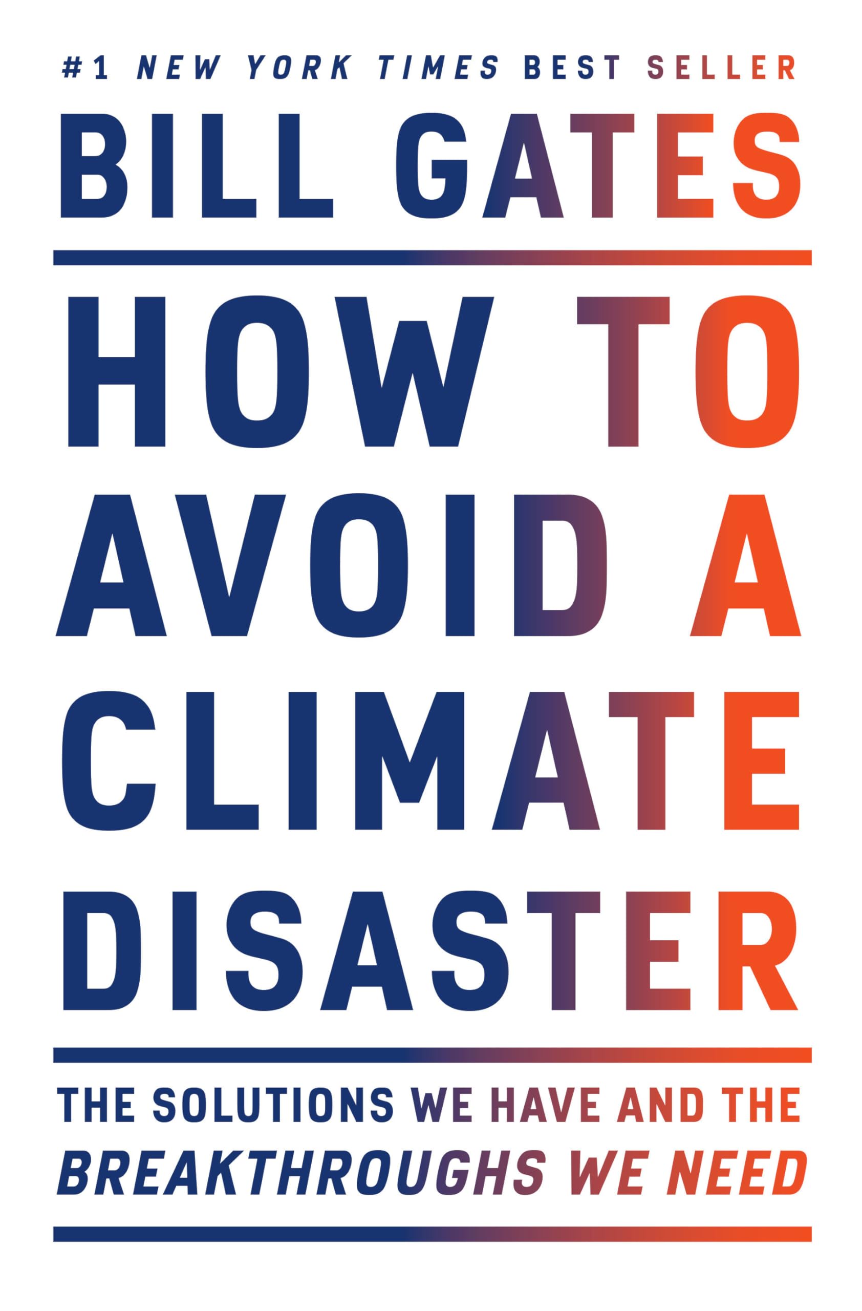 How To Avoid A Climate Disaster: The Solutions We Have And The Breakthroughs We Need-used