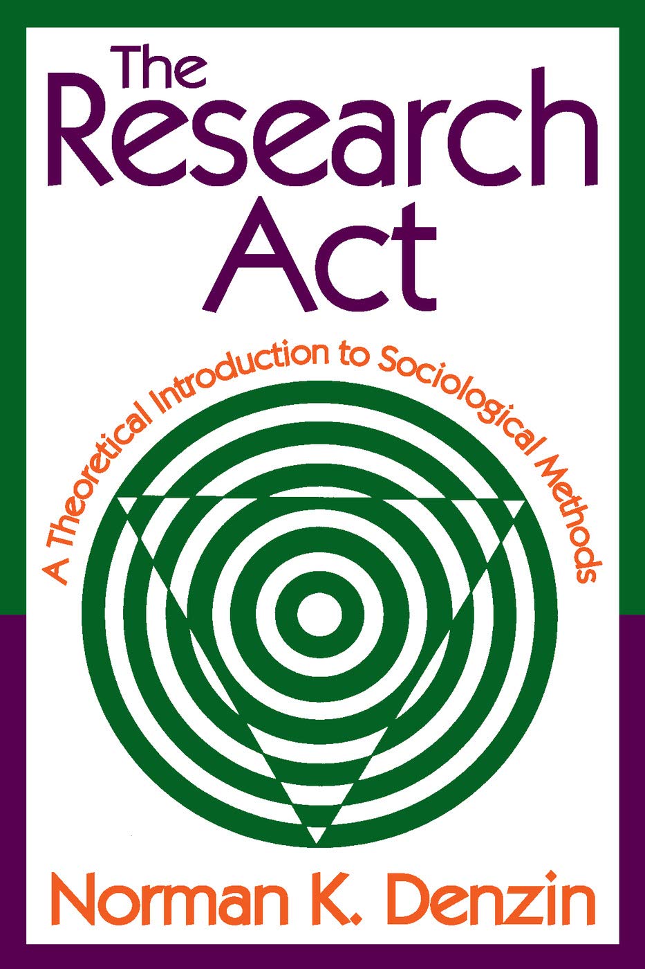The Research Act: A Theoretical Introduction to Sociological Methods,Used