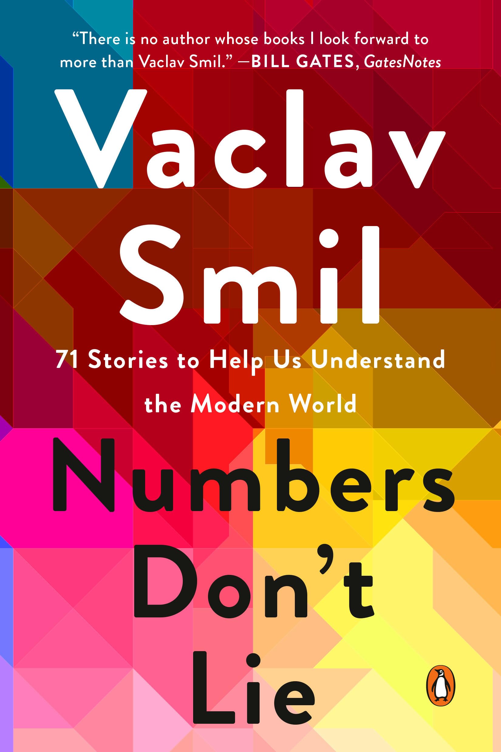 Numbers Don'T Lie: 71 Stories To Help Us Understand The Modern World,New