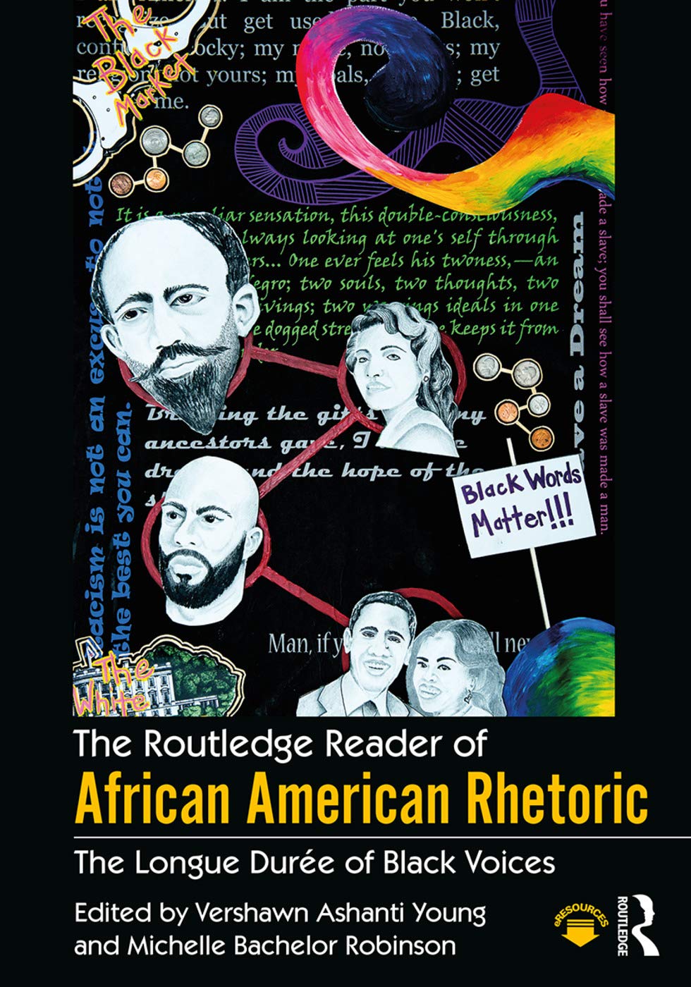 The Routledge Reader of African American Rhetoric: The Longue Duree of Black Voices (Race and Politics),New