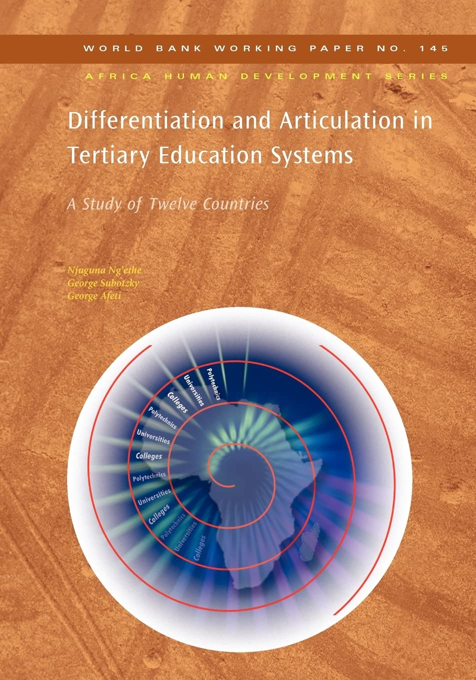 Differentiation And Articulation In Tertiary Education Systems: A Study Of Twelve Countries (145) (Africa Human Development Seri,New