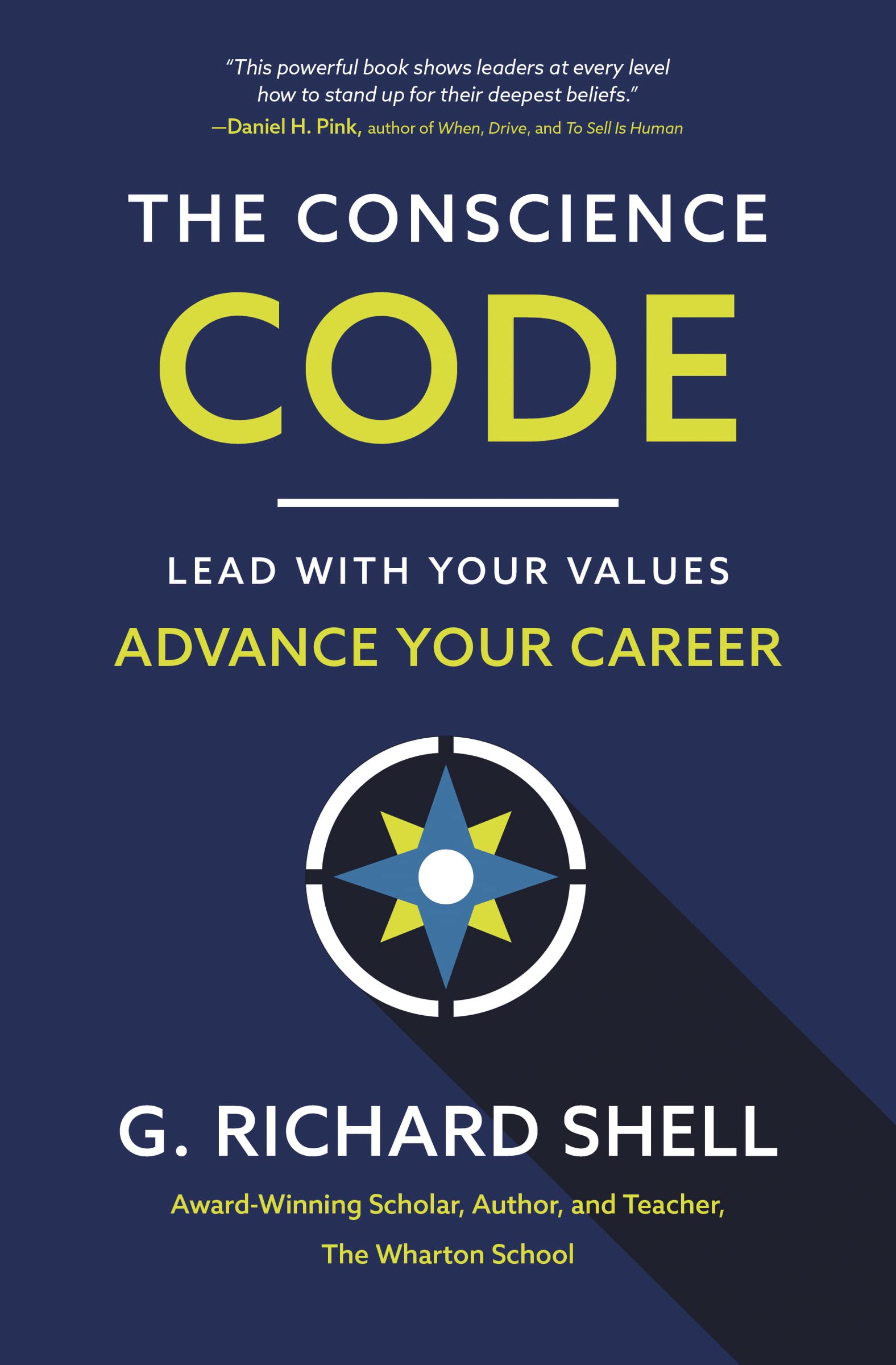 The Conscience Code: Lead with Your Values. Advance Your Career.,Used