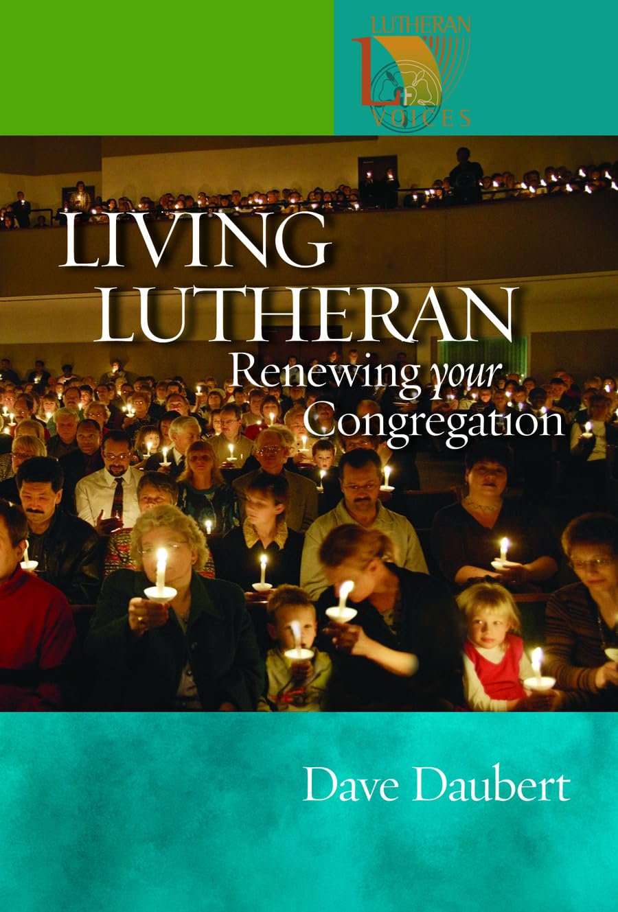 Living Lutheran: Renewing Your Congregation (Lutheran Voices),Used