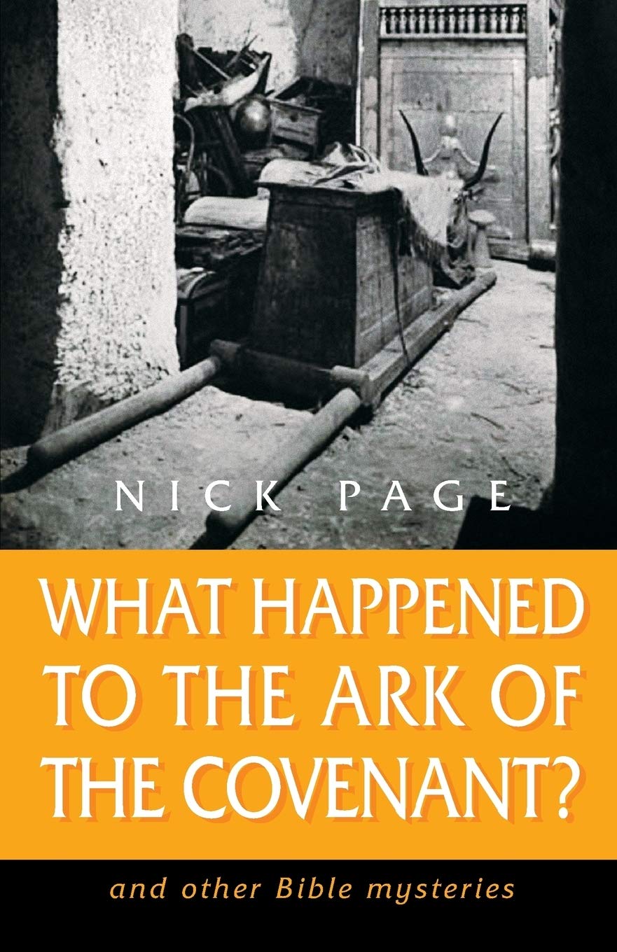 What Happened to the Ark of the Covenant?: And Other Bible Mysteries,Used
