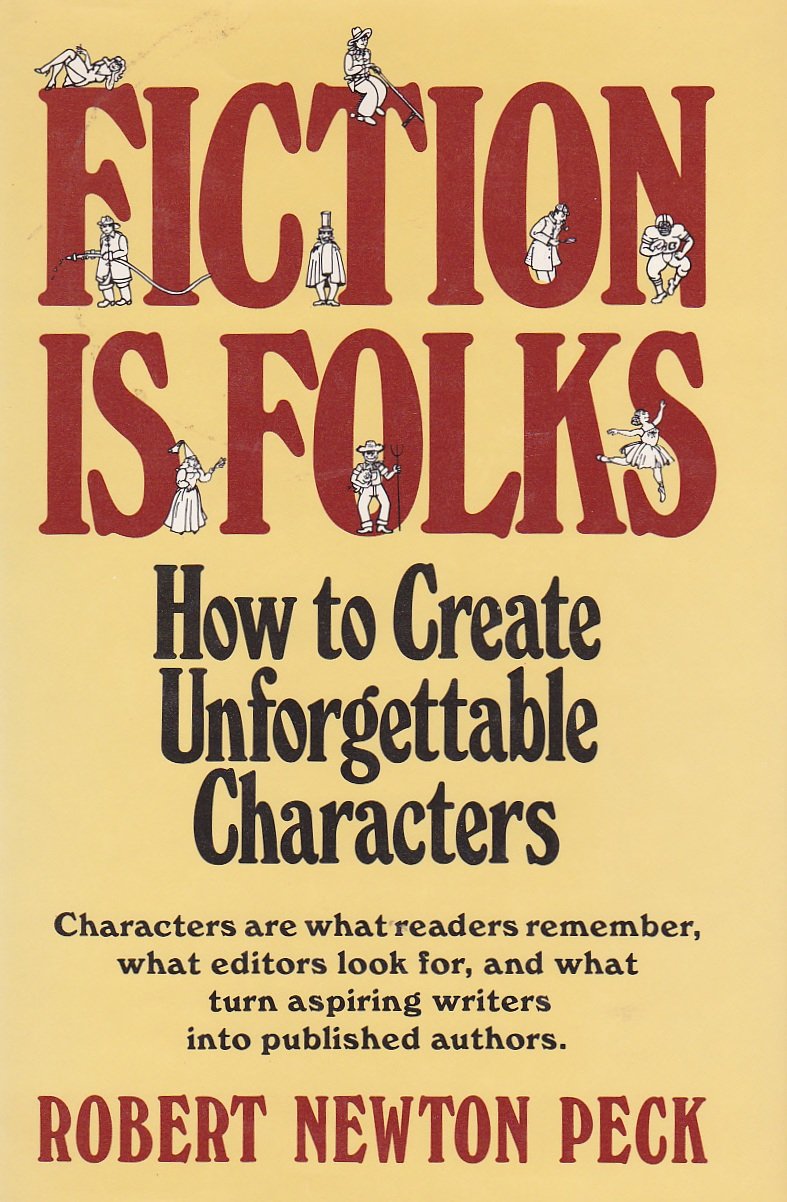 FICTION IS FOLKS: How to Create Unforgettable Characters,Used