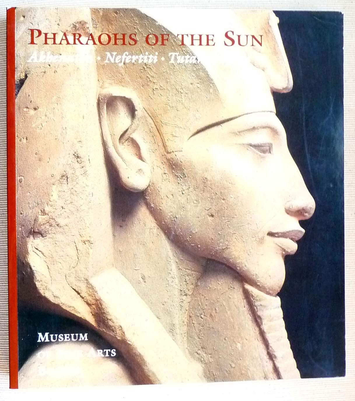 Pharaohs Of The Sun: Akhenaten, Nefertiti, & Tutankhamen,Used