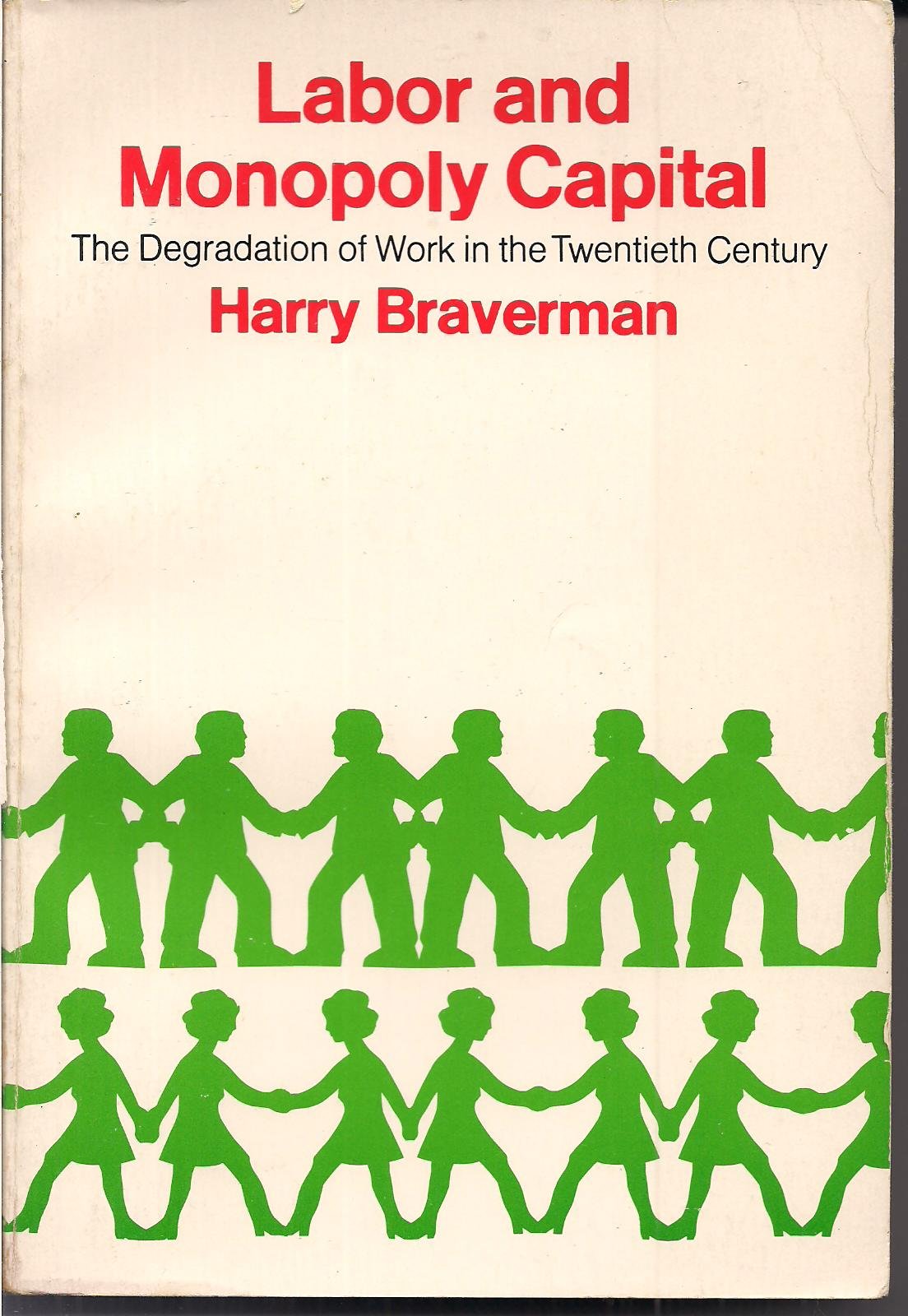 Labor and Monopoly Capital: The Degradation of Work in the Twentieth Century,Used
