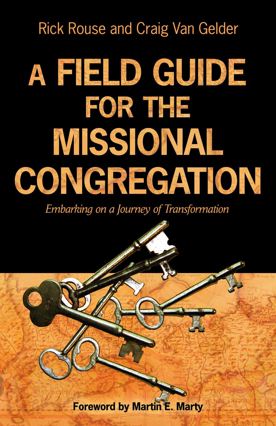 A Field Guide for the Missional Congregation: Embarking on a Journey of Transformation,Used