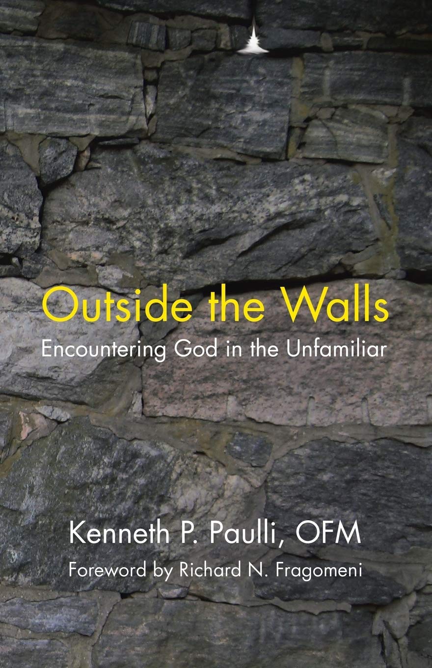 Outside the Walls: Encountering God in the Unfamiliar,Used