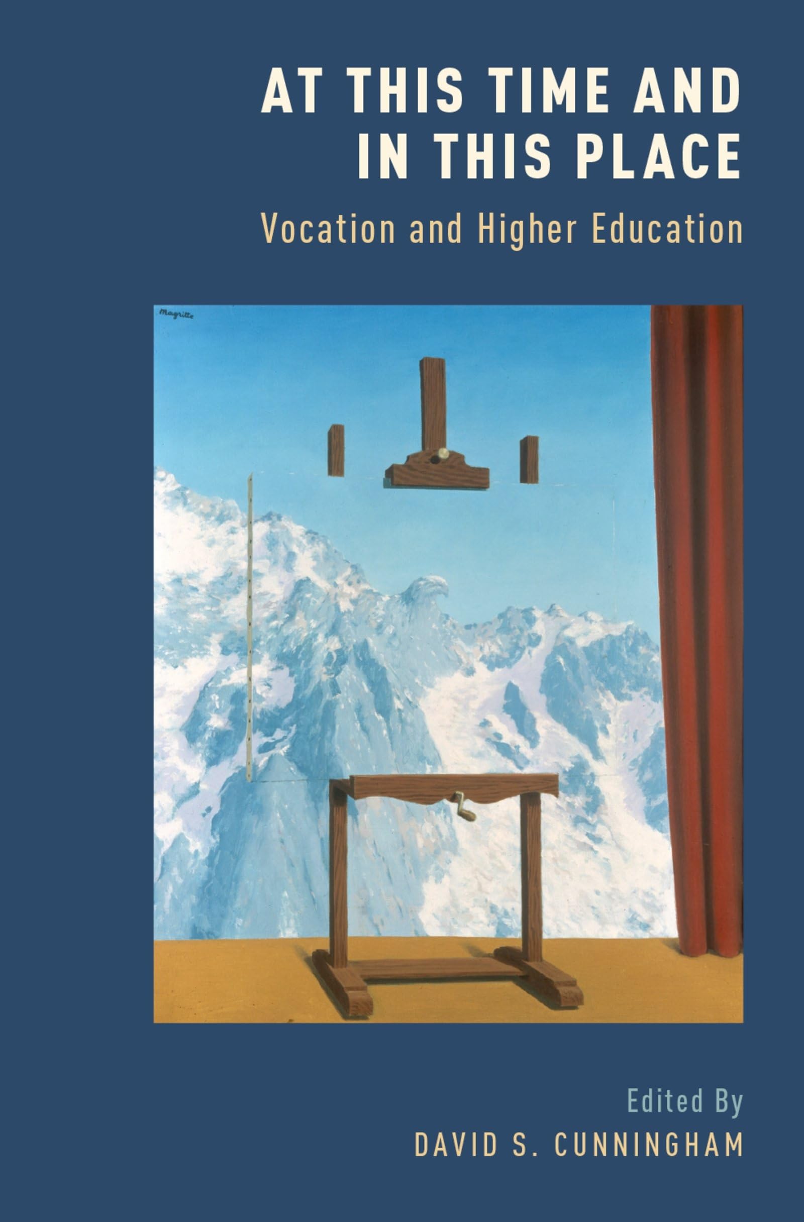At This Time and In This Place: Vocation and Higher Education,Used