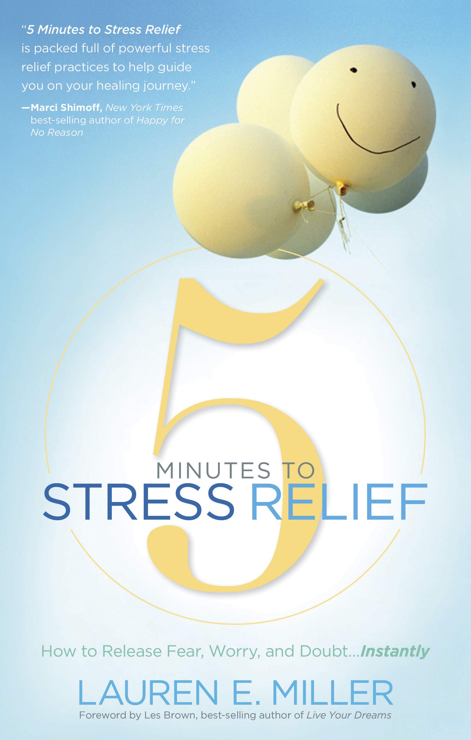 5 Minutes to Stress Relief: How to Release Fear, Worry, and Doubt...Instantly,New