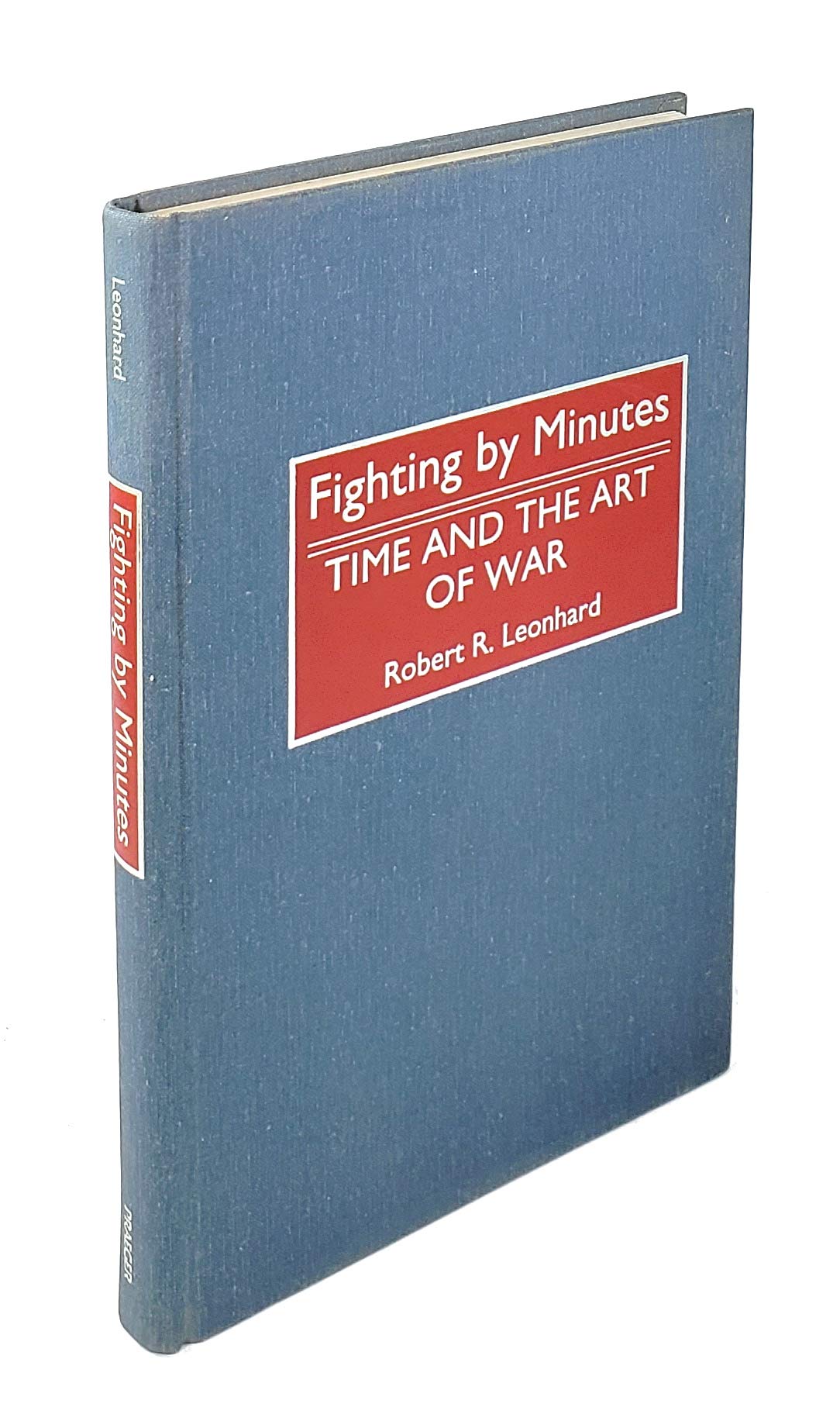 Fighting by Minutes: Time and the Art of War,Used