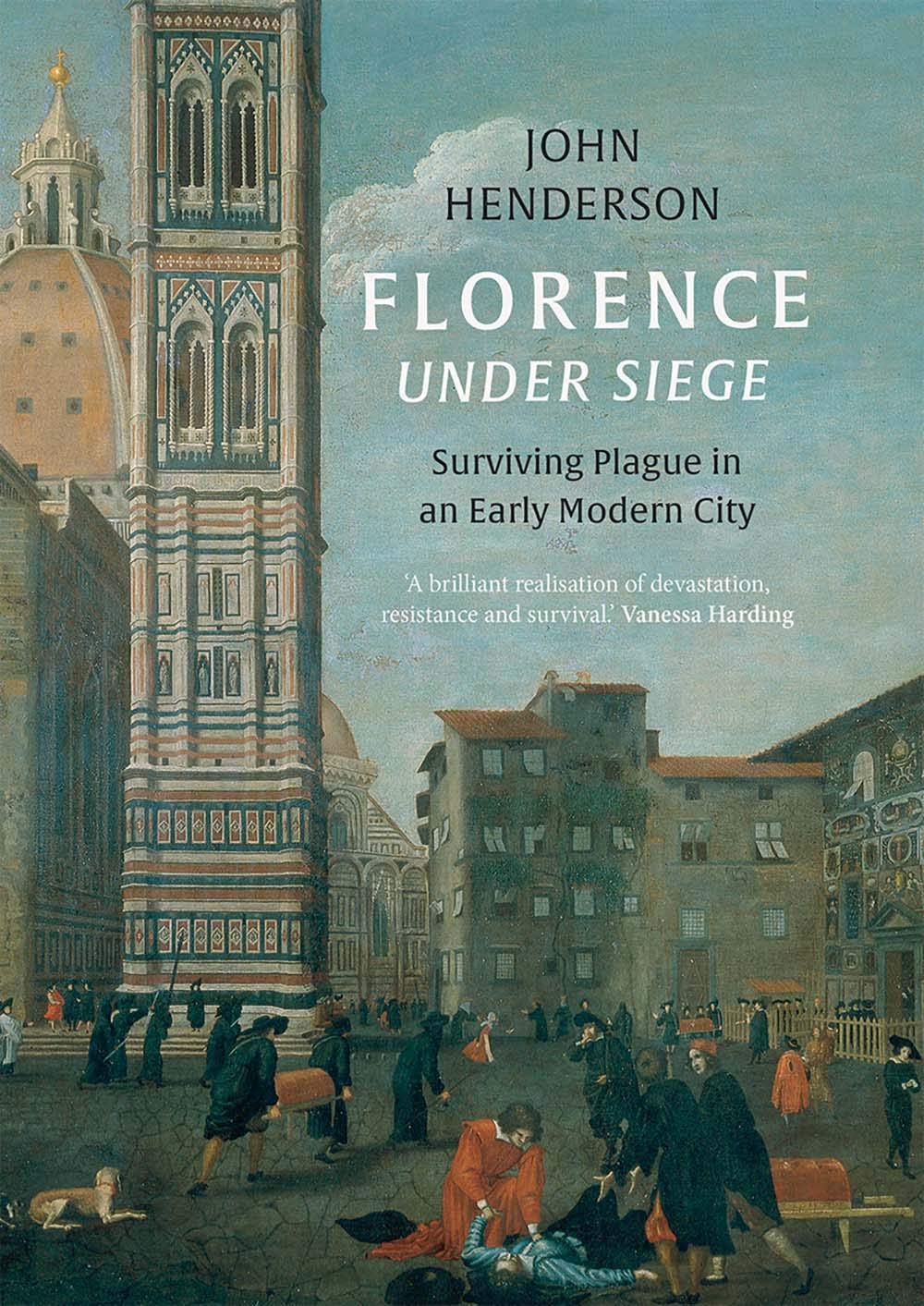Florence Under Siege: Surviving Plague in an Early Modern City,Used