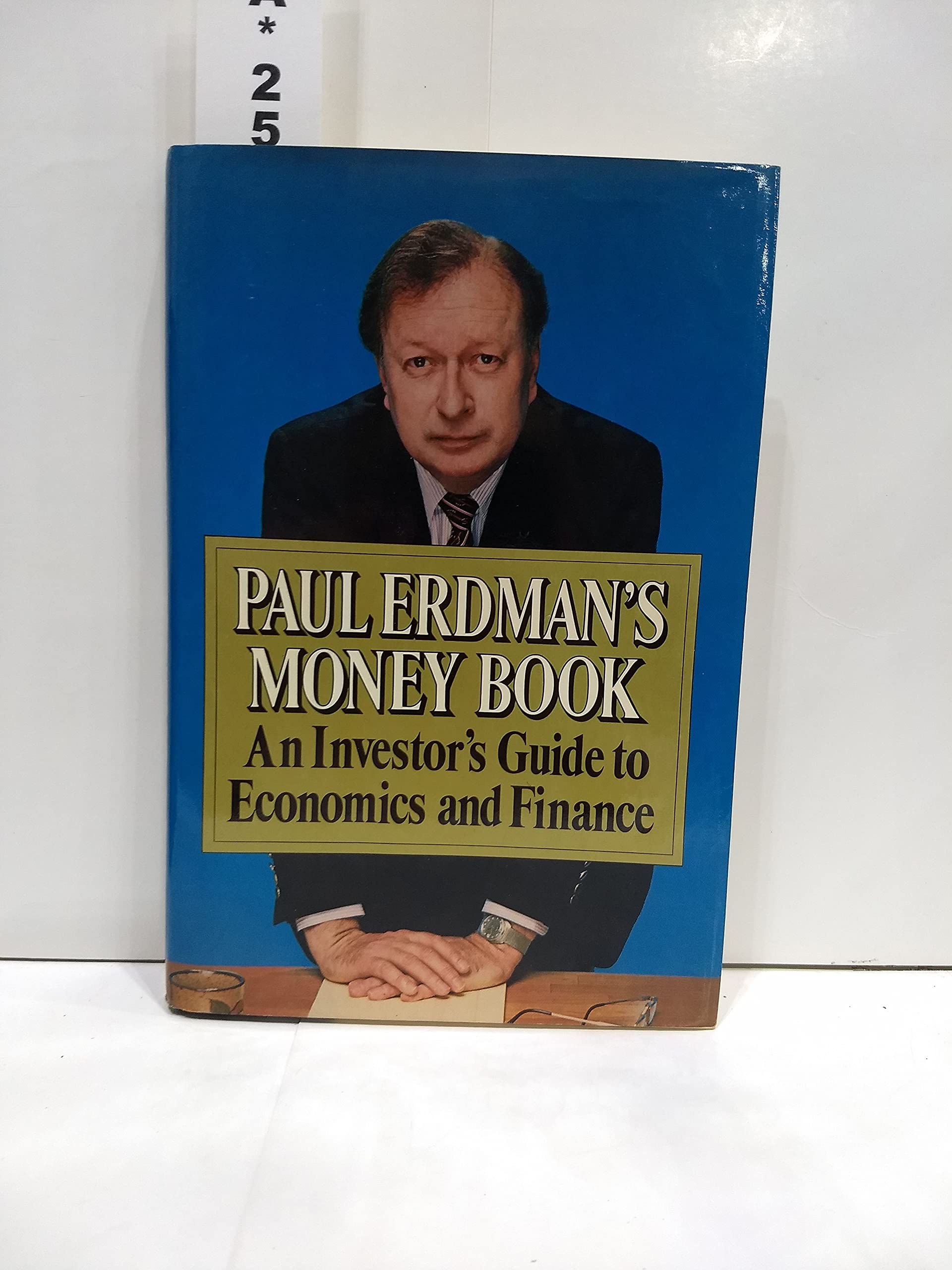 Paul Erdmans Money Book: An Investors Guide To Economics And Finance-used