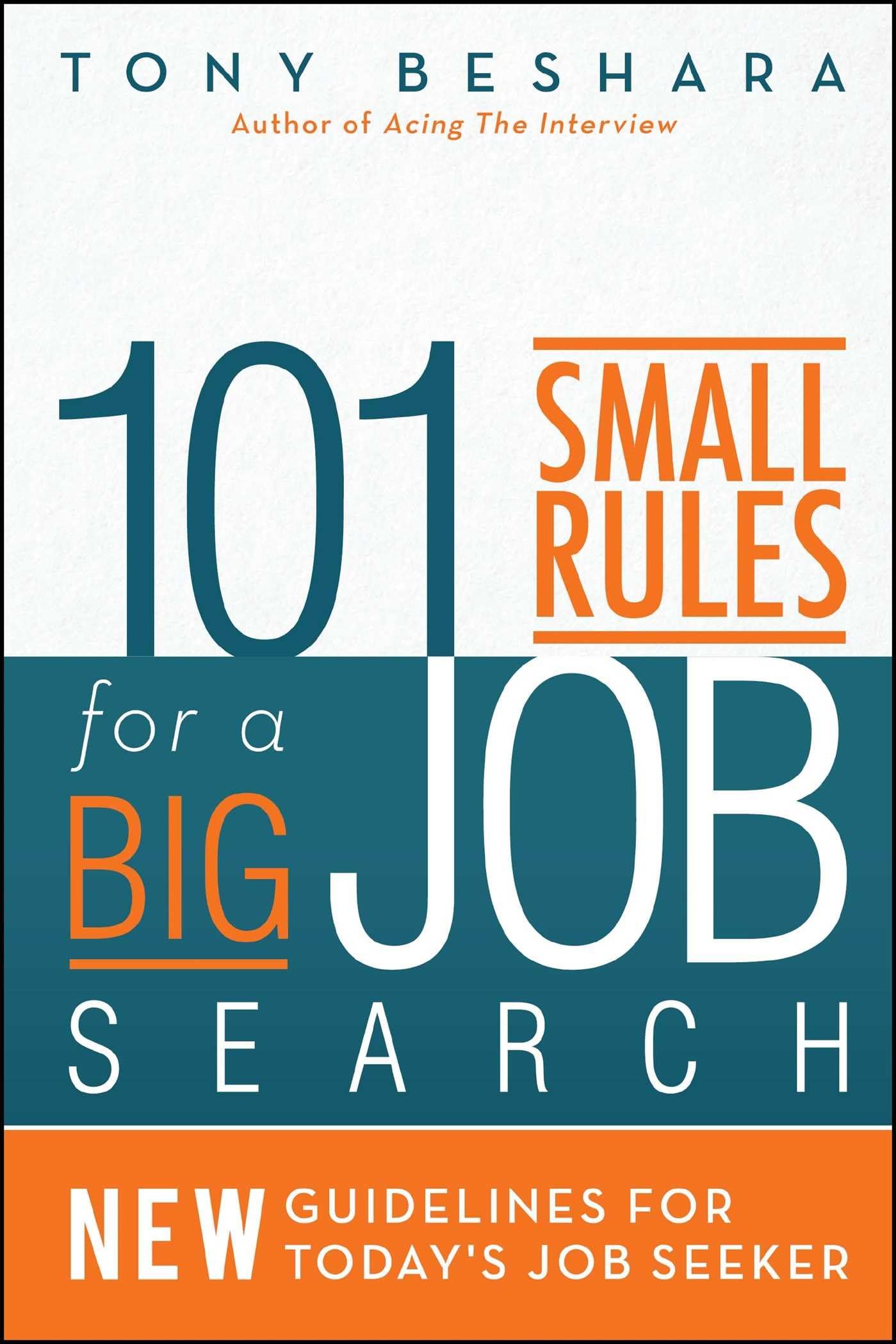 101 Small Rules for a Big Job Search: New Guidelines for Today's Job Seeker,Used