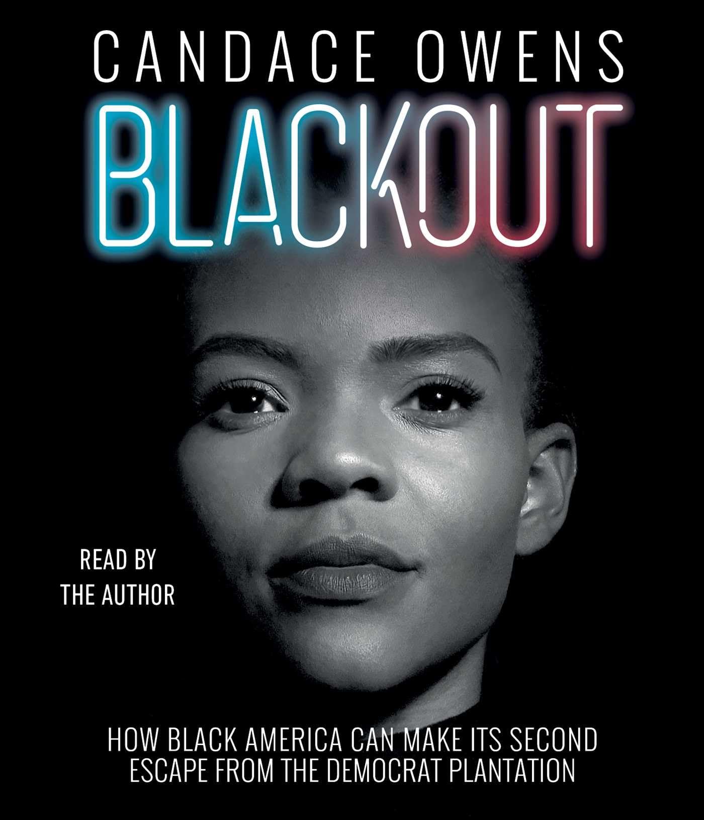 Blackout: How Black America Can Make Its Second Escape from the Democrat Plantation,New