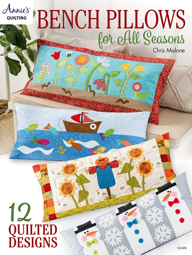 Bench Pillows For All Seasons (Anne'S Quilting)