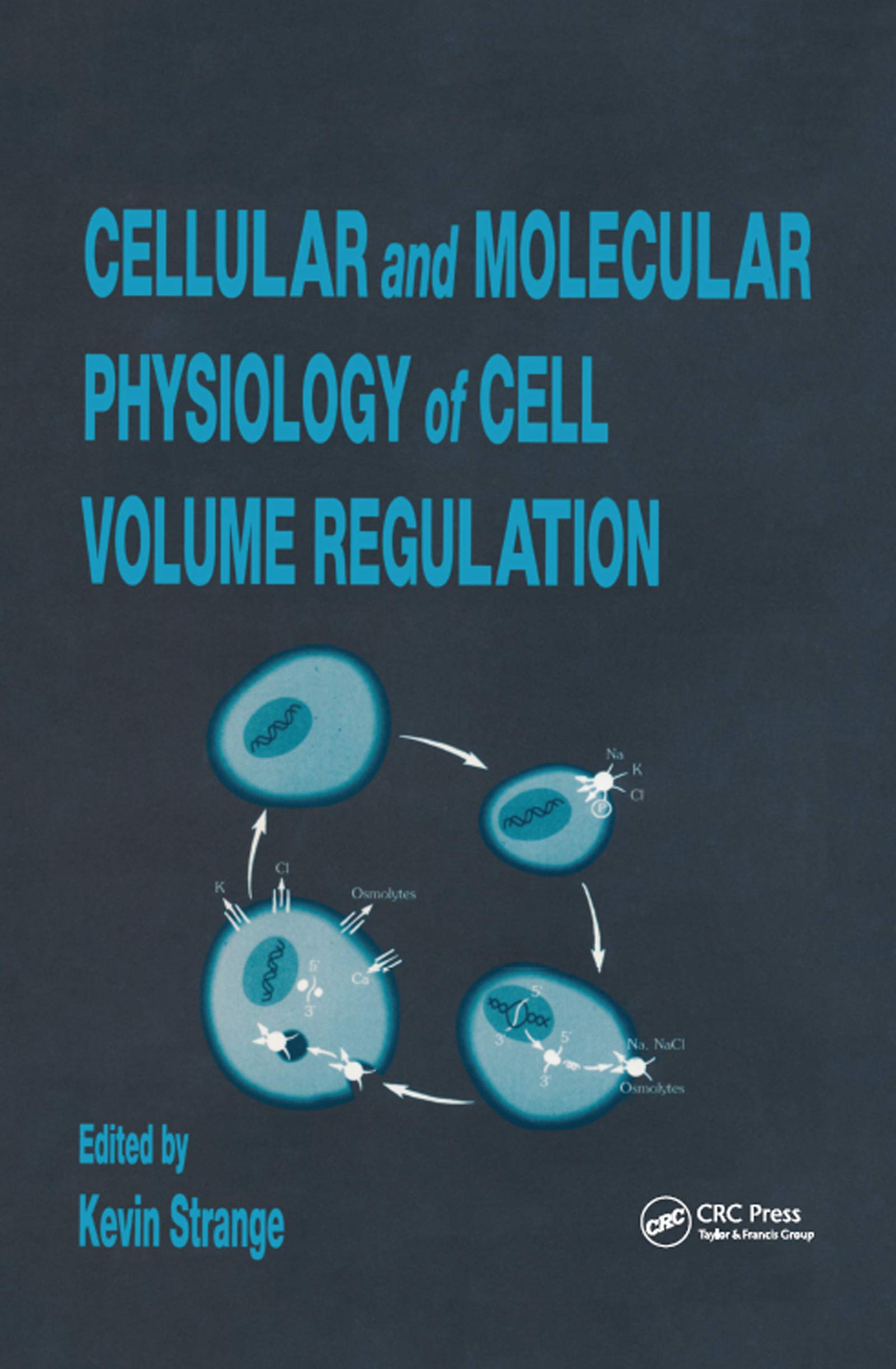 Cellular And Molecular Physiology Of Cell Volume Regulation,Used