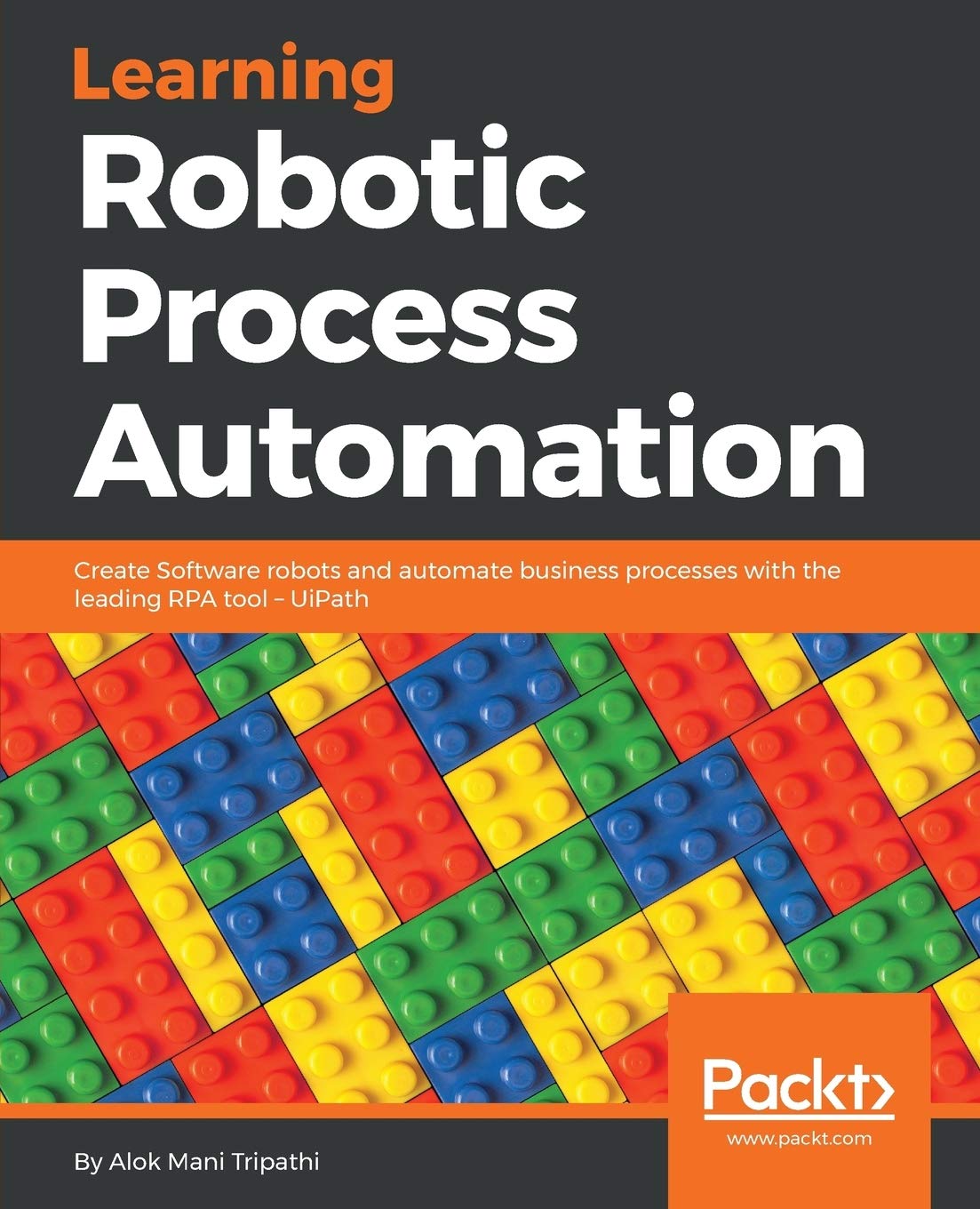 Learning Robotic Process Automation: Create Software robots and automate business processes with the leading RPA tool UiPath,Used