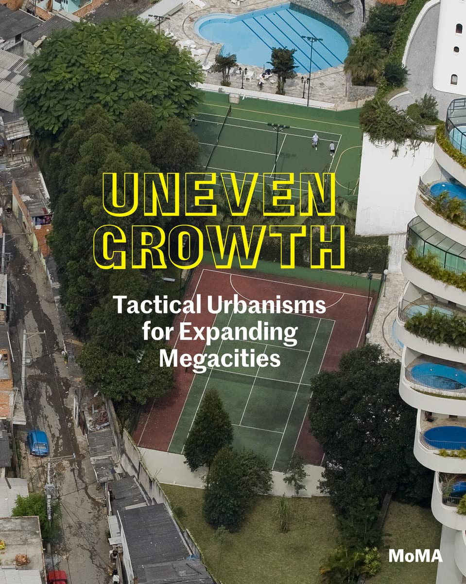 Uneven Growth: Tactical Urbanisms for Expanding Megacities,Used