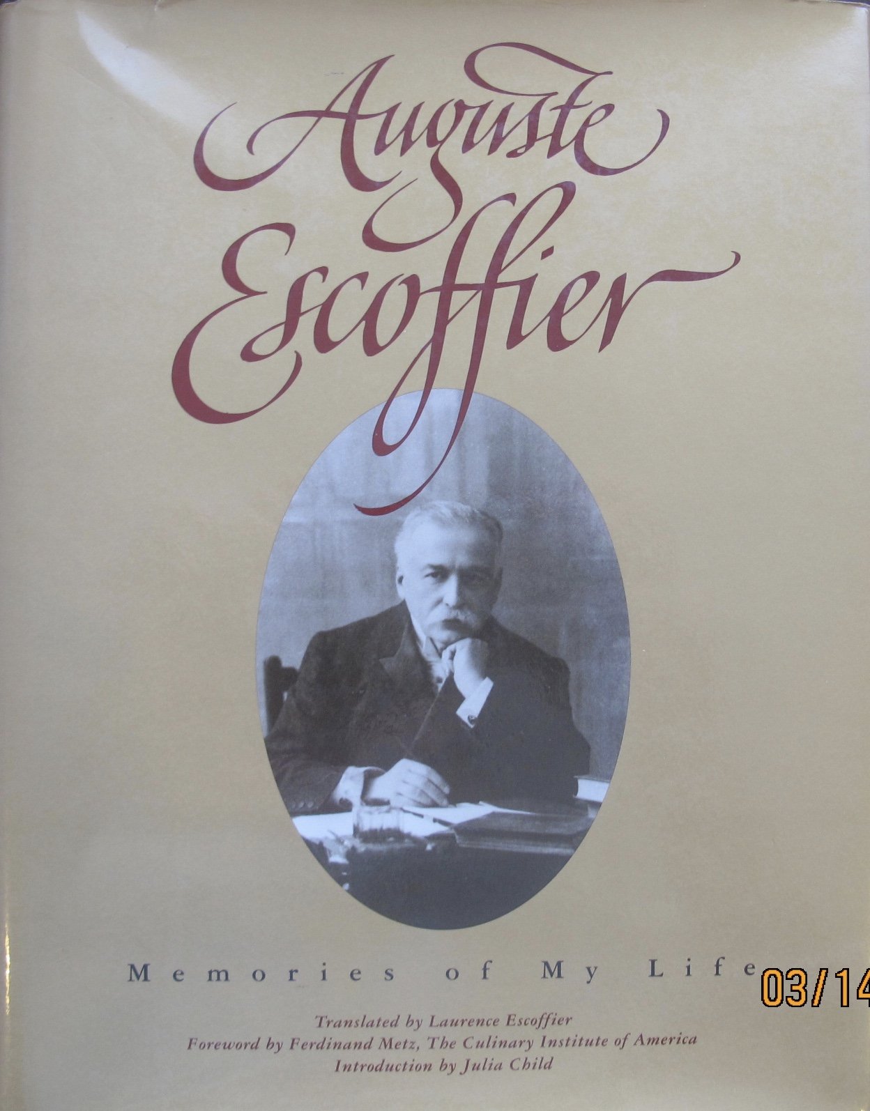Auguste Escoffier: Memories Of My Life,New