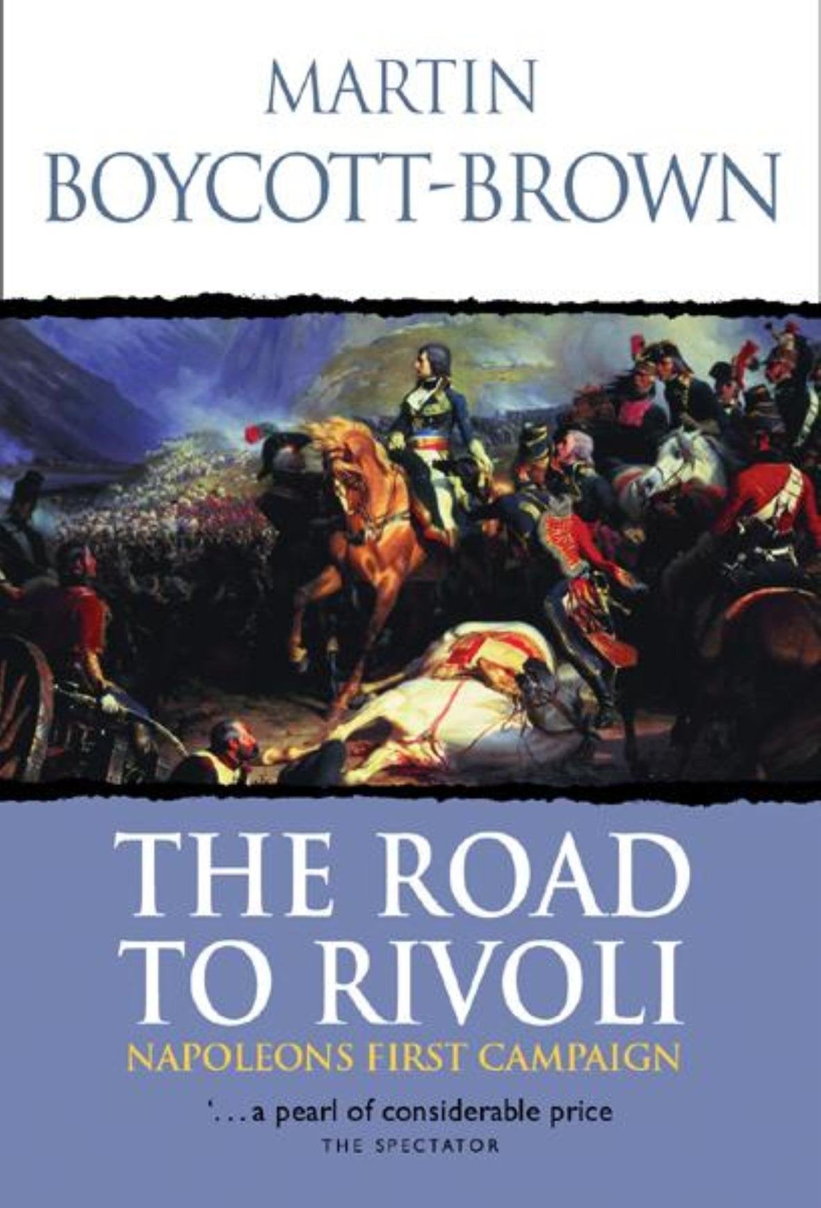 The Road to Rivoli: Napoleon's First Campaign,Used